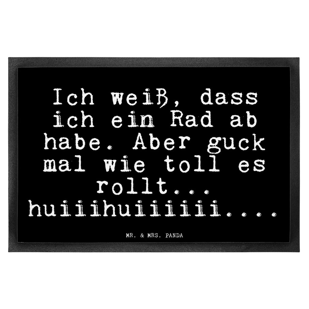 Fußmatte Fun Talk Ich weiß, dass ich ein Rad ab habe. Aber guck mal wie toll es rollt... huiiihuiiiiii.... Türvorleger, Schmutzmatte, Fußabtreter, Matte, Schmutzfänger, Fußabstreifer, Schmutzfangmatte, Türmatte, Motivfußmatte, Haustürmatte, Vorleger, Fussmatten, Fußmatten, Gummimatte, Fußmatte außen, Fußmatte innen, Fussmatten online, Gummi Matte, Sauberlaufmatte, Fußmatte waschbar, Fußmatte outdoor, Schmutzfangmatte waschbar, Eingangsteppich, Fußabstreifer außen, Fußabtreter außen, Schmutzfangteppich, Fußmatte außen wetterfest, Spruch, Sprüche, lustige Sprüche, Weisheiten, Zitate, Spruch Geschenke, Glizer Spruch Sprüche Weisheiten Zitate Lustig Weisheit Worte