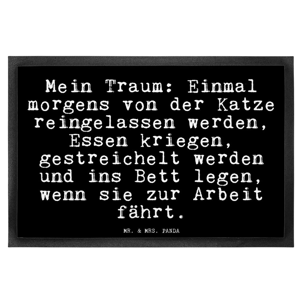 Fußmatte Mein Traum: Einmal morgens... Türvorleger, Schmutzmatte, Fußabtreter, Matte, Schmutzfänger, Fußabstreifer, Schmutzfangmatte, Türmatte, Motivfußmatte, Haustürmatte, Vorleger, Fussmatten, Fußmatten, Gummimatte, Fußmatte außen, Fußmatte innen, Fussmatten online, Gummi Matte, Sauberlaufmatte, Fußmatte waschbar, Fußmatte outdoor, Schmutzfangmatte waschbar, Eingangsteppich, Fußabstreifer außen, Fußabtreter außen, Schmutzfangteppich, Fußmatte außen wetterfest, Spruch, Sprüche, lustige Sprüche, Weisheiten, Zitate, Spruch Geschenke, Glizer Spruch Sprüche Weisheiten Zitate Lustig Weisheit Worte