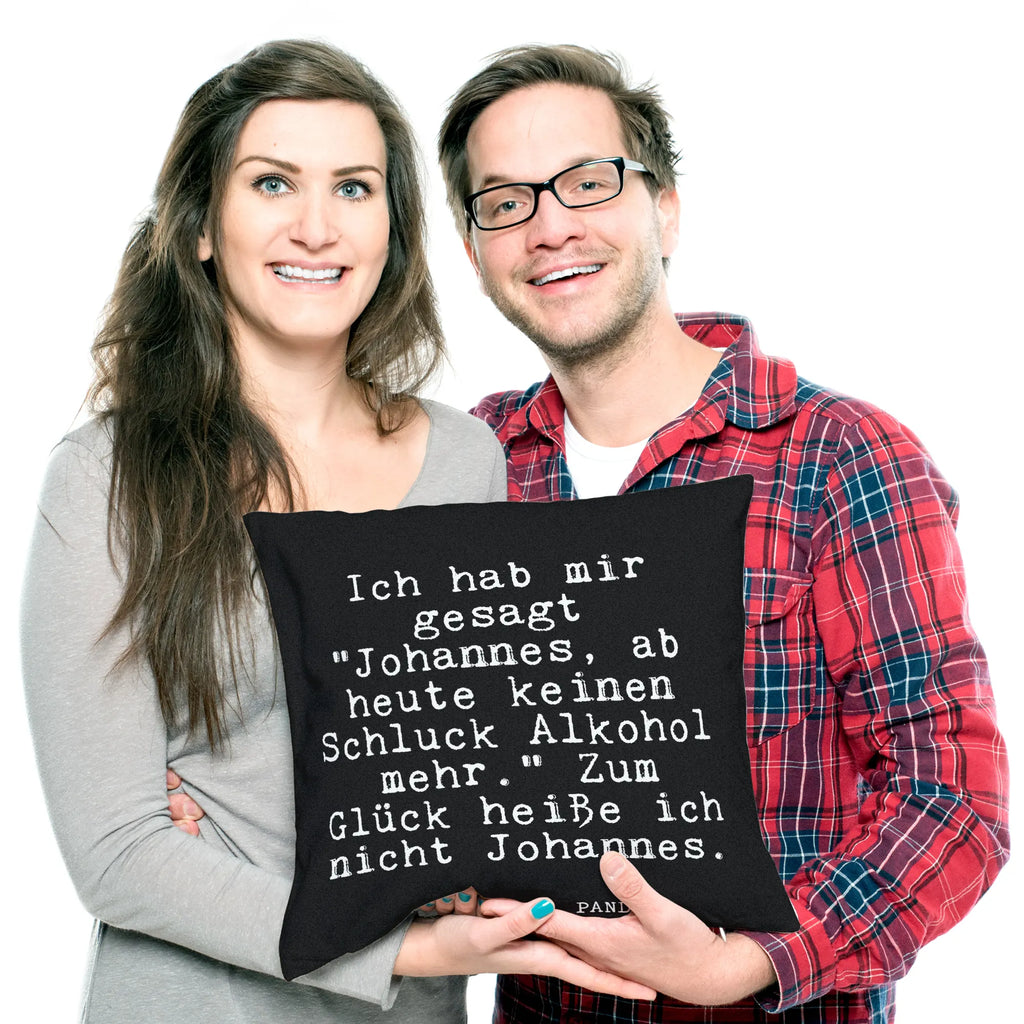 40x40 Kissen Fun Talk Ich hab mir gesagt "Johannes, ab heute keinen Schluck Alkohol mehr." Zum Glück heiße ich nicht Johannes. Kissenhülle, Kopfkissen, Sofakissen, Dekokissen, Motivkissen, sofakissen, sitzkissen, Kissen, Kissenbezüge, Kissenbezug 40x40, Kissen 40x40, Kissenhülle 40x40, Zierkissen, Couchkissen, Dekokissen Sofa, Sofakissen 40x40, Dekokissen 40x40, Kopfkissen 40x40, Kissen 40x40 Waschbar, Spruch, Sprüche, lustige Sprüche, Weisheiten, Zitate, Spruch Geschenke, Glizer Spruch Sprüche Weisheiten Zitate Lustig Weisheit Worte