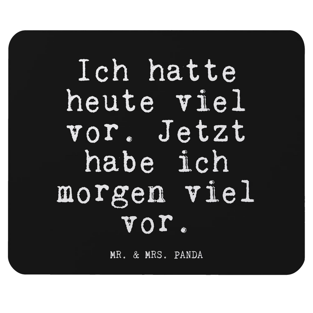 Mauspad Fun Talk Ich hatte heute viel vor. Jetzt habe ich morgen viel vor. Mousepad, Computer zubehör, Büroausstattung, PC Zubehör, Arbeitszimmer, Mauspad, Einzigartiges Mauspad, Designer Mauspad, Mausunterlage, Mauspad Büro, Spruch, Sprüche, lustige Sprüche, Weisheiten, Zitate, Spruch Geschenke, Glizer Spruch Sprüche Weisheiten Zitate Lustig Weisheit Worte