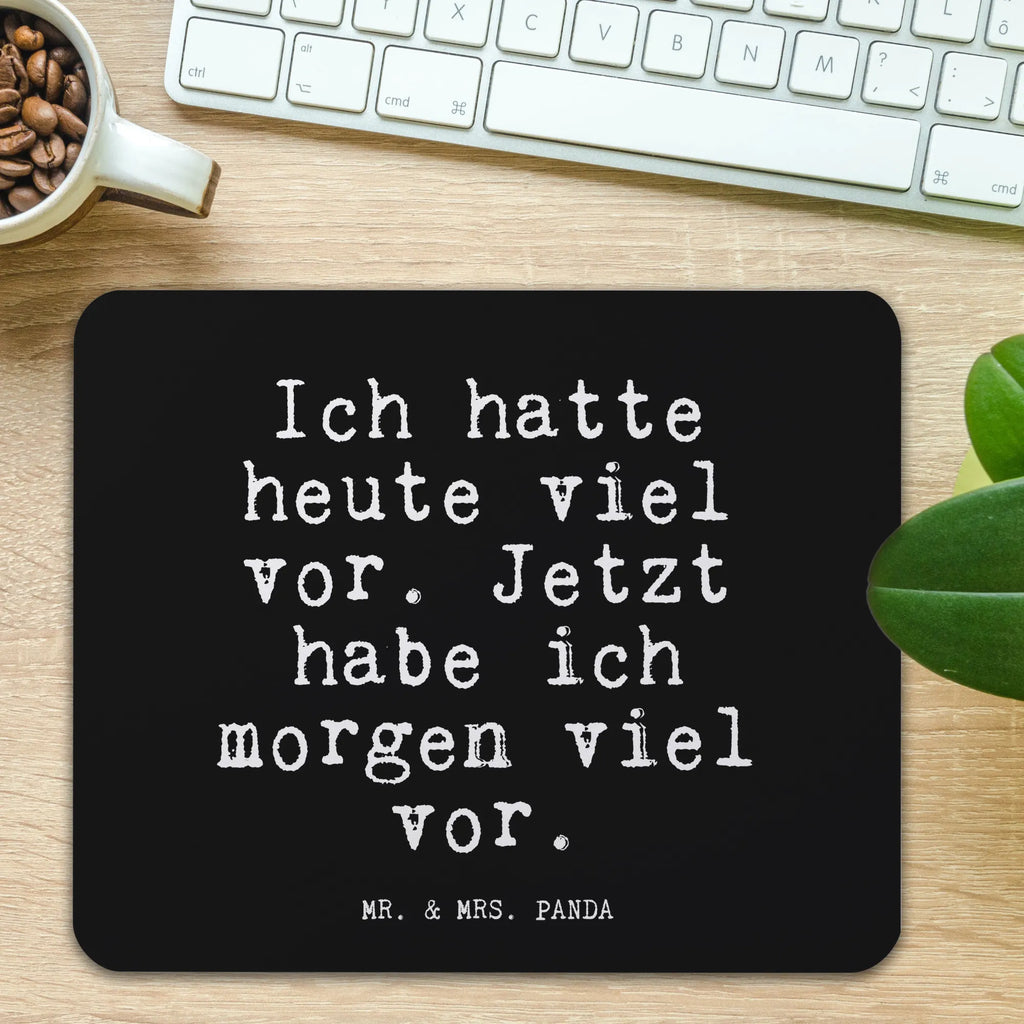 Mauspad Fun Talk Ich hatte heute viel vor. Jetzt habe ich morgen viel vor. Mousepad, Computer zubehör, Büroausstattung, PC Zubehör, Arbeitszimmer, Mauspad, Einzigartiges Mauspad, Designer Mauspad, Mausunterlage, Mauspad Büro, Spruch, Sprüche, lustige Sprüche, Weisheiten, Zitate, Spruch Geschenke, Glizer Spruch Sprüche Weisheiten Zitate Lustig Weisheit Worte