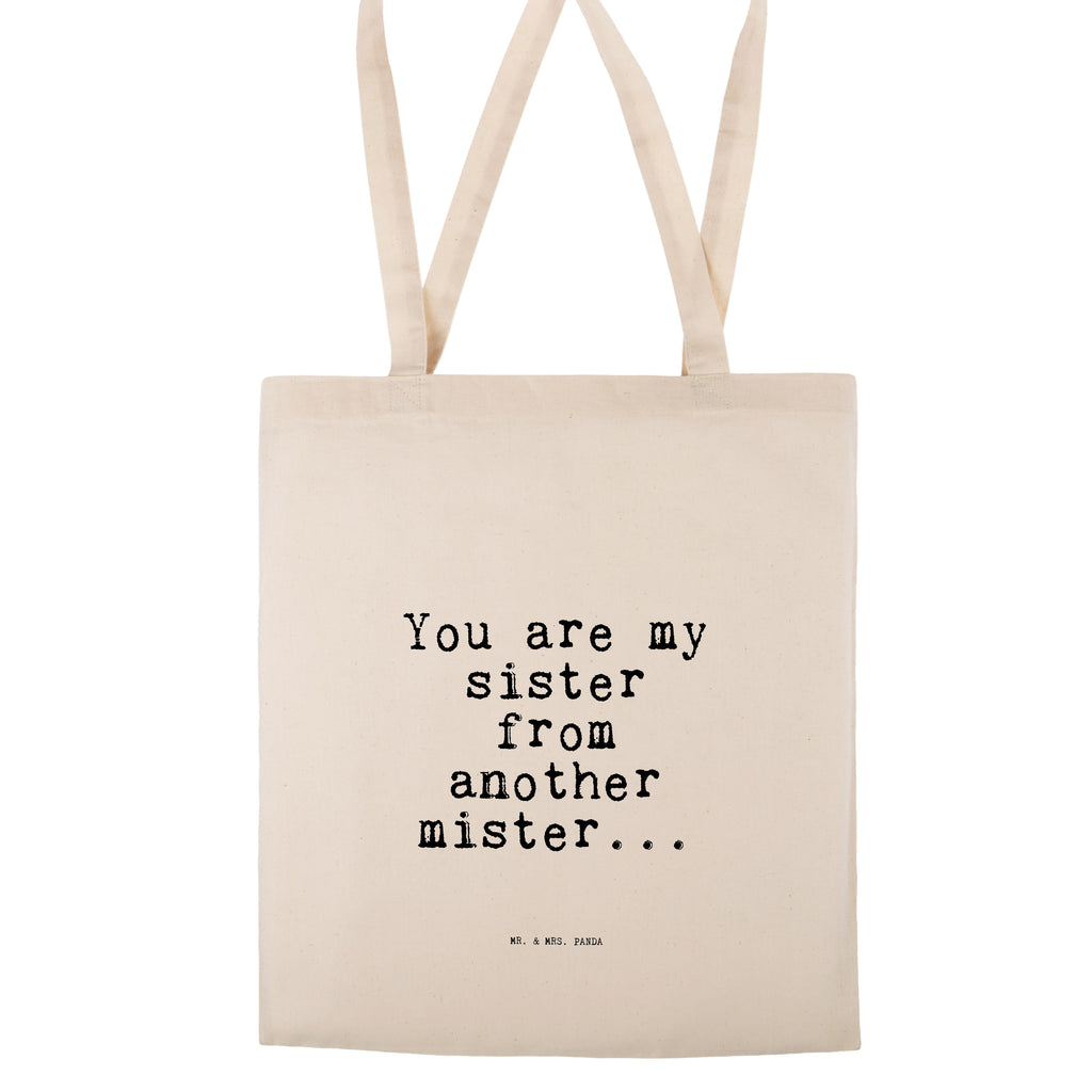 Tragetasche You are my sister... Beuteltasche, Beutel, Einkaufstasche, Jutebeutel, Stoffbeutel, Tasche, Shopper, Umhängetasche, Strandtasche, Schultertasche, Stofftasche, Tragetasche, Badetasche, Jutetasche, Einkaufstüte, Laptoptasche, Spruch, Sprüche, lustige Sprüche, Weisheiten, Zitate, Spruch Geschenke, Spruch Sprüche Weisheiten Zitate Lustig Weisheit Worte