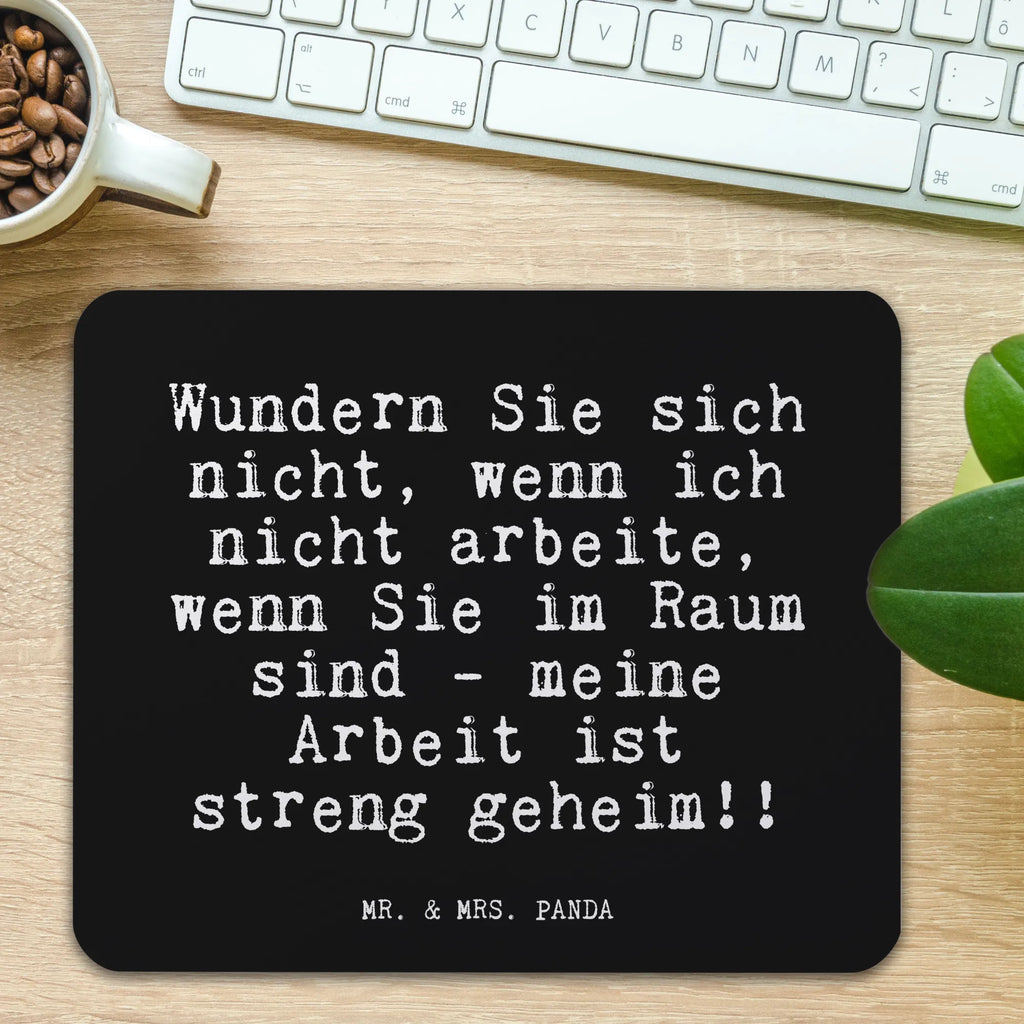 Mauspad Fun Talk Wundern Sie sich nicht, wenn ich nicht arbeite, wenn Sie im Raum sind - meine Arbeit ist streng geheim!! Mousepad, Computer zubehör, Büroausstattung, PC Zubehör, Arbeitszimmer, Mauspad, Einzigartiges Mauspad, Designer Mauspad, Mausunterlage, Mauspad Büro, Spruch, Sprüche, lustige Sprüche, Weisheiten, Zitate, Spruch Geschenke, Glizer Spruch Sprüche Weisheiten Zitate Lustig Weisheit Worte