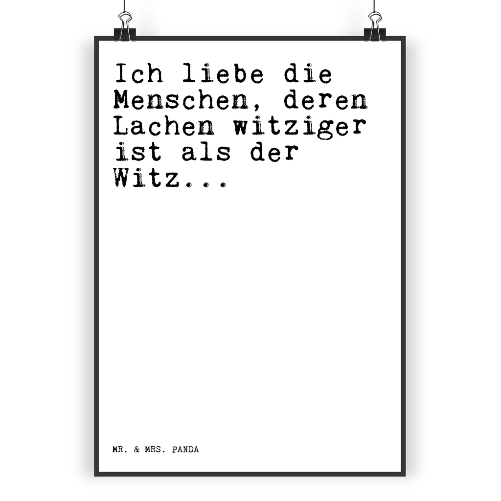 Poster Sprüche und Zitate Ich liebe die Menschen, deren Lachen witziger ist als der Witz... Poster, Wandposter, Bild, Wanddeko, Küchenposter, Kinderposter, Wanddeko Bild, Raumdekoration, Wanddekoration, Handgemaltes Poster, Mr. & Mrs. Panda Poster, Designposter, Kunstdruck, Posterdruck, Spruch, Sprüche, lustige Sprüche, Weisheiten, Zitate, Spruch Geschenke, Spruch Sprüche Weisheiten Zitate Lustig Weisheit Worte