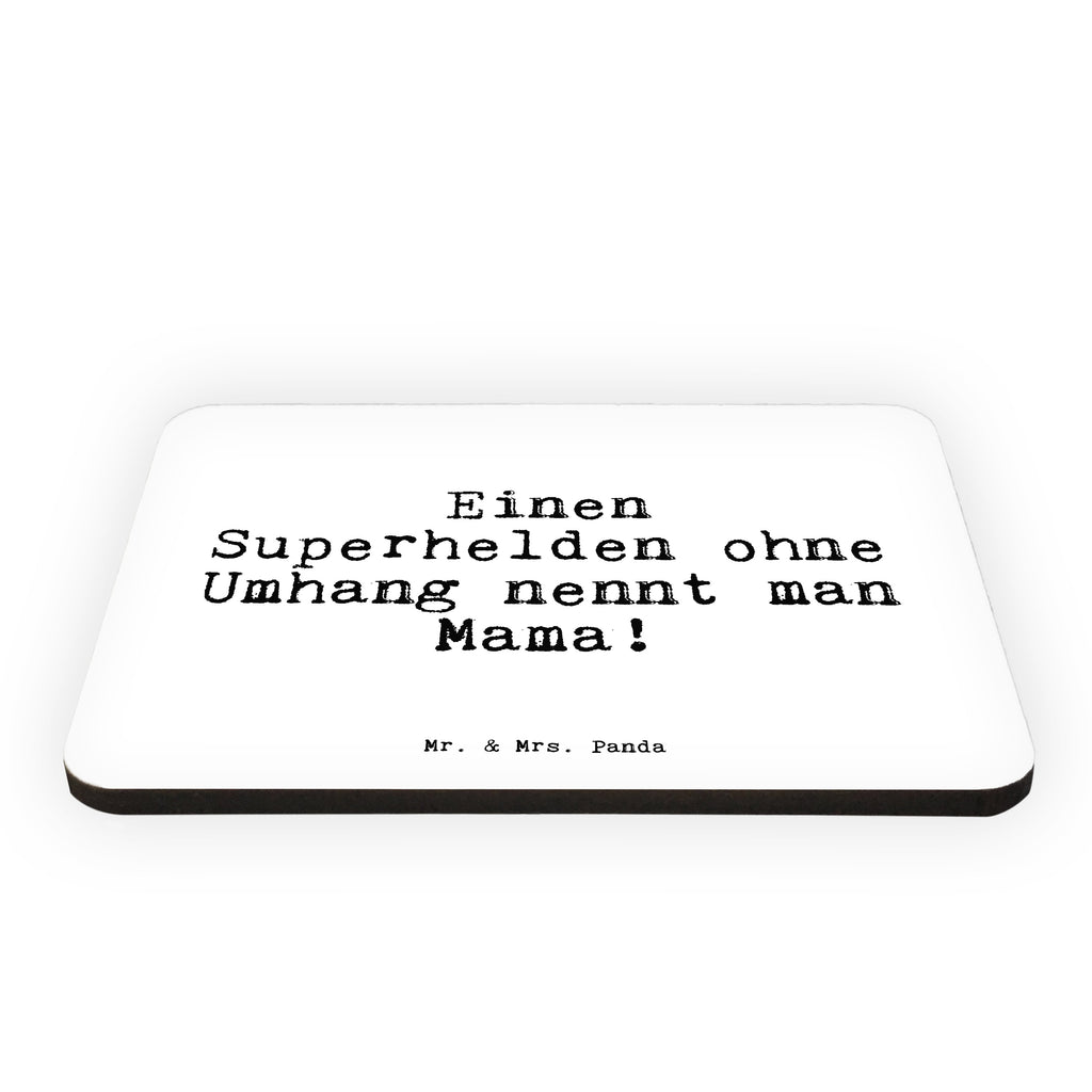 Magnet Sprüche und Zitate Einen Superhelden ohne Umhang nennt man Mama! Kühlschrankmagnet, Pinnwandmagnet, Souvenir Magnet, Motivmagnete, Dekomagnet, Whiteboard Magnet, Notiz Magnet, Kühlschrank Dekoration, Spruch, Sprüche, lustige Sprüche, Weisheiten, Zitate, Spruch Geschenke, Spruch Sprüche Weisheiten Zitate Lustig Weisheit Worte