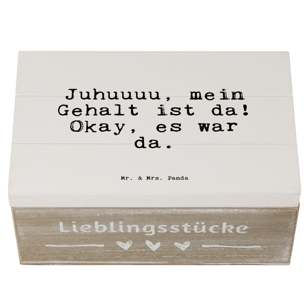 Holzkiste Sprüche und Zitate Juhuuuu, mein Gehalt ist da! Okay, es war da. Holzkiste, Kiste, Schatzkiste, Truhe, Schatulle, XXL, Erinnerungsbox, Erinnerungskiste, Dekokiste, Aufbewahrungsbox, Geschenkbox, Geschenkdose, Spruch, Sprüche, lustige Sprüche, Weisheiten, Zitate, Spruch Geschenke, Spruch Sprüche Weisheiten Zitate Lustig Weisheit Worte