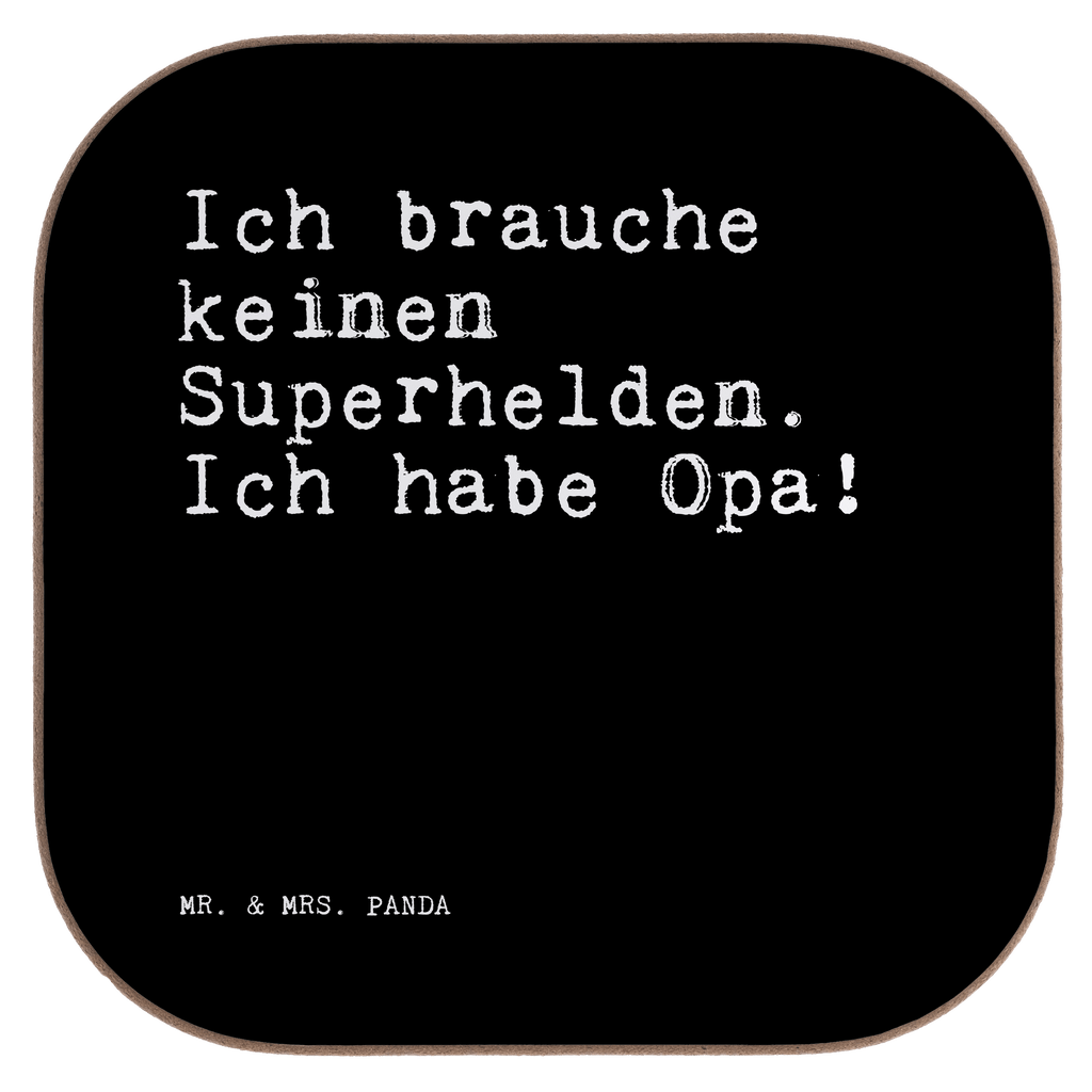 Quadratische Untersetzer Sprüche und Zitate Ich brauche keinen Superhelden. Ich habe Opa! Untersetzer, Bierdeckel, Glasuntersetzer, Untersetzer Gläser, Getränkeuntersetzer, Untersetzer aus Holz, Untersetzer für Gläser, Korkuntersetzer, Untersetzer Holz, Holzuntersetzer, Tassen Untersetzer, Untersetzer Design, Spruch, Sprüche, lustige Sprüche, Weisheiten, Zitate, Spruch Geschenke, Spruch Sprüche Weisheiten Zitate Lustig Weisheit Worte