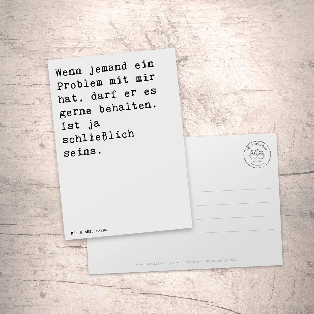 Postkarte Sprüche und Zitate Wenn jemand ein Problem mit mir hat, darf er es gerne behalten. Ist ja schließlich seins. Postkarte, Karte, Geschenkkarte, Grußkarte, Einladung, Ansichtskarte, Geburtstagskarte, Einladungskarte, Dankeskarte, Ansichtskarten, Einladung Geburtstag, Einladungskarten Geburtstag, Spruch, Sprüche, lustige Sprüche, Weisheiten, Zitate, Spruch Geschenke, Spruch Sprüche Weisheiten Zitate Lustig Weisheit Worte