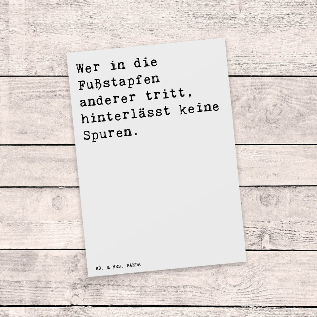 Postkarte Sprüche und Zitate Wer in die Fußstapfen anderer tritt, hinterlässt keine Spuren. Postkarte, Karte, Geschenkkarte, Grußkarte, Einladung, Ansichtskarte, Geburtstagskarte, Einladungskarte, Dankeskarte, Ansichtskarten, Einladung Geburtstag, Einladungskarten Geburtstag, Spruch, Sprüche, lustige Sprüche, Weisheiten, Zitate, Spruch Geschenke, Spruch Sprüche Weisheiten Zitate Lustig Weisheit Worte