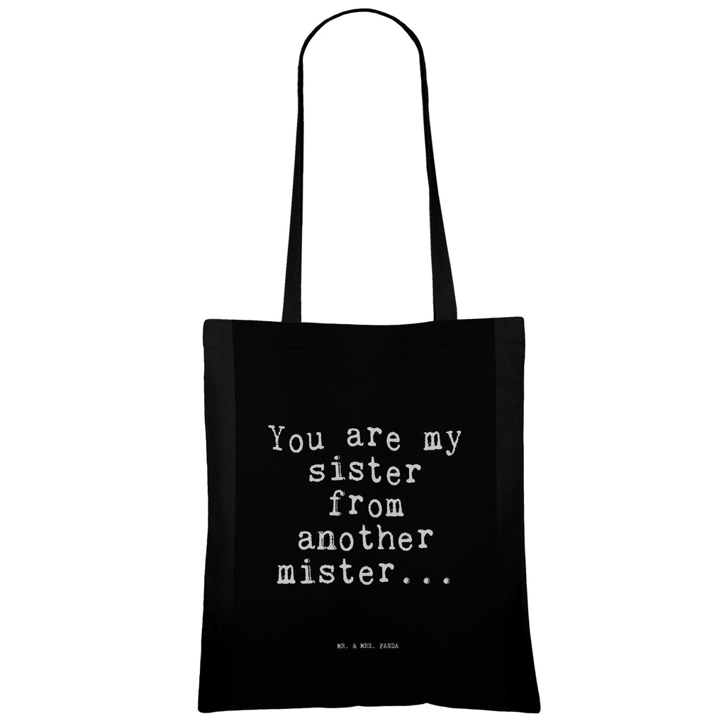 Tragetasche You are my sister... Beuteltasche, Beutel, Einkaufstasche, Jutebeutel, Stoffbeutel, Tasche, Shopper, Umhängetasche, Strandtasche, Schultertasche, Stofftasche, Tragetasche, Badetasche, Jutetasche, Einkaufstüte, Laptoptasche, Spruch, Sprüche, lustige Sprüche, Weisheiten, Zitate, Spruch Geschenke, Spruch Sprüche Weisheiten Zitate Lustig Weisheit Worte