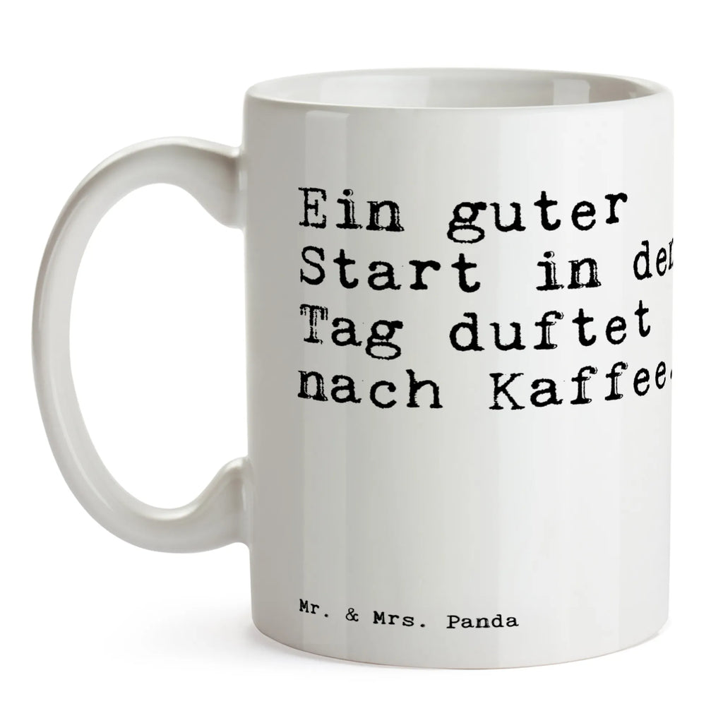 Tasse Sprüche und Zitate Ein guter Start in den Tag duftet nach Kaffee. Tasse, Kaffeetasse, Teetasse, Becher, Kaffeebecher, Teebecher, Keramiktasse, Porzellantasse, Büro Tasse, Geschenk Tasse, Tasse Sprüche, Tasse Motive, Kaffeetassen, Tasse bedrucken, Designer Tasse, Cappuccino Tassen, Schöne Teetassen, Spruch, Sprüche, lustige Sprüche, Weisheiten, Zitate, Spruch Geschenke, Spruch Sprüche Weisheiten Zitate Lustig Weisheit Worte