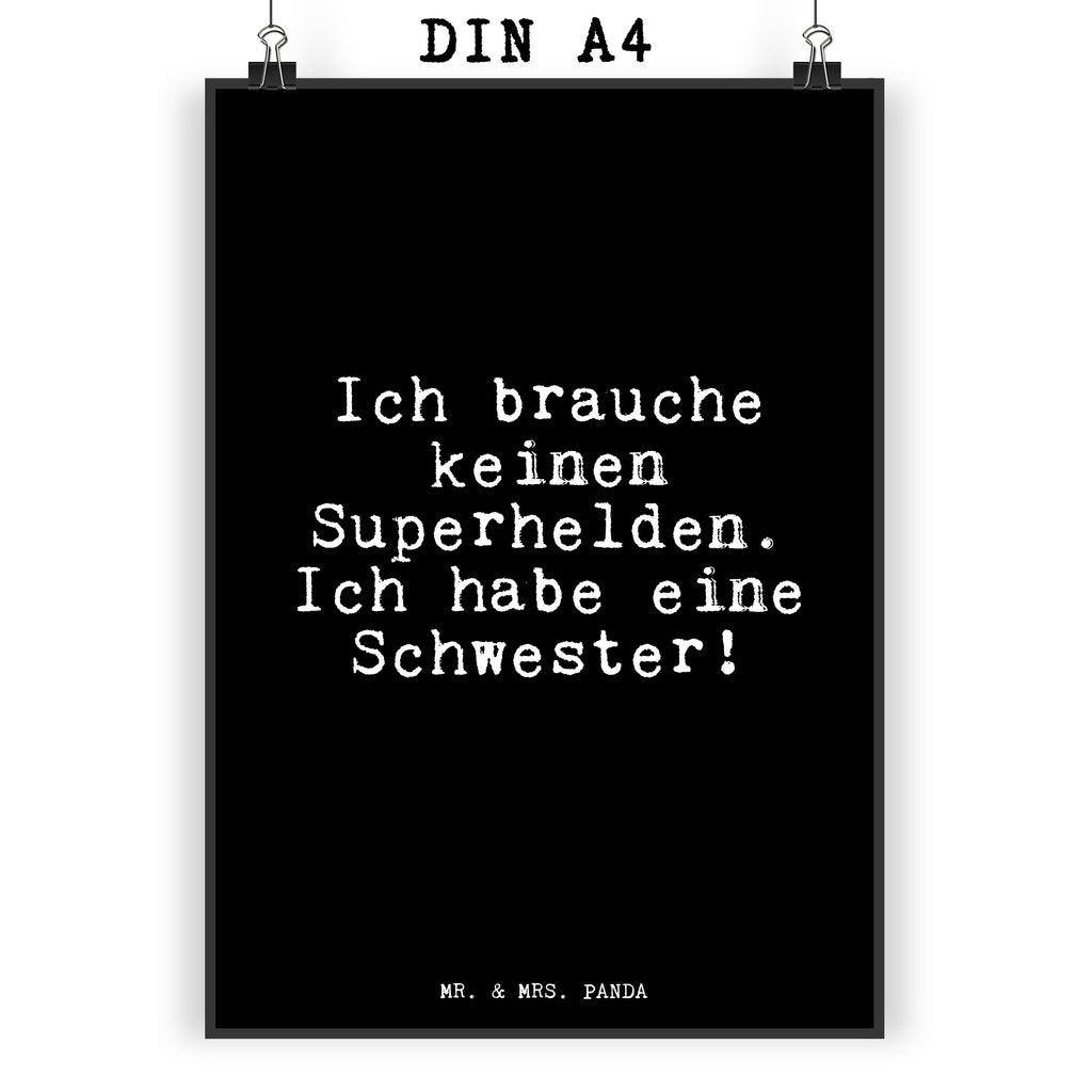 Poster Fun Talk Ich brauche keinen Superhelden. Ich habe eine Schwester! Poster, Wandposter, Bild, Wanddeko, Küchenposter, Kinderposter, Wanddeko Bild, Raumdekoration, Wanddekoration, Handgemaltes Poster, Mr. & Mrs. Panda Poster, Designposter, Kunstdruck, Posterdruck, Spruch, Sprüche, lustige Sprüche, Weisheiten, Zitate, Spruch Geschenke, Glizer Spruch Sprüche Weisheiten Zitate Lustig Weisheit Worte