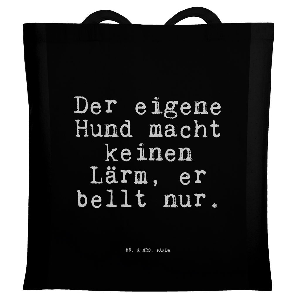 Tragetasche Der eigene Hund macht... Beuteltasche, Beutel, Einkaufstasche, Jutebeutel, Stoffbeutel, Spruch, Sprüche, lustige Sprüche, Weisheiten, Zitate, Spruch Geschenke, Spruch Sprüche Weisheiten Zitate Lustig Weisheit Worte