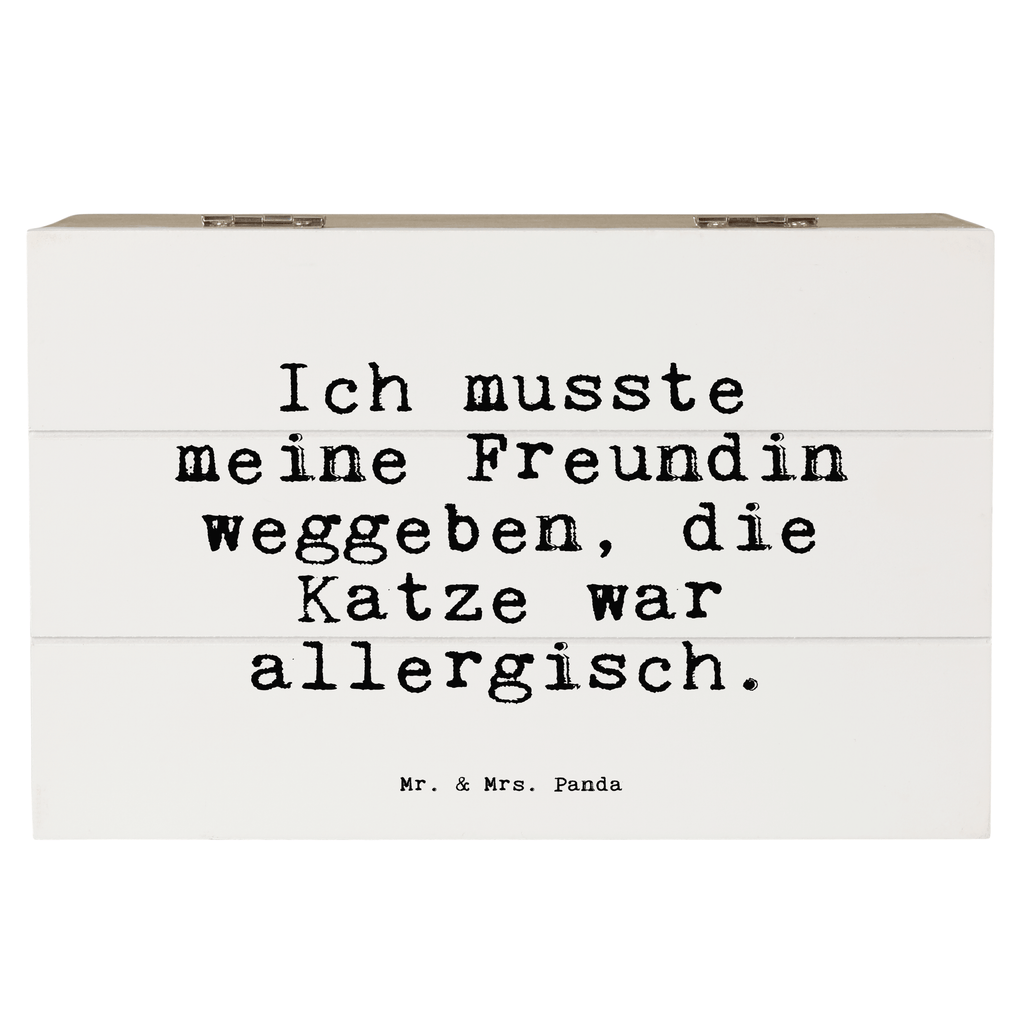 Holzkiste Sprüche und Zitate Ich musste meine Freundin weggeben, die Katze war allergisch. Holzkiste, Kiste, Schatzkiste, Truhe, Schatulle, XXL, Erinnerungsbox, Erinnerungskiste, Dekokiste, Aufbewahrungsbox, Geschenkbox, Geschenkdose, Spruch, Sprüche, lustige Sprüche, Weisheiten, Zitate, Spruch Geschenke, Spruch Sprüche Weisheiten Zitate Lustig Weisheit Worte