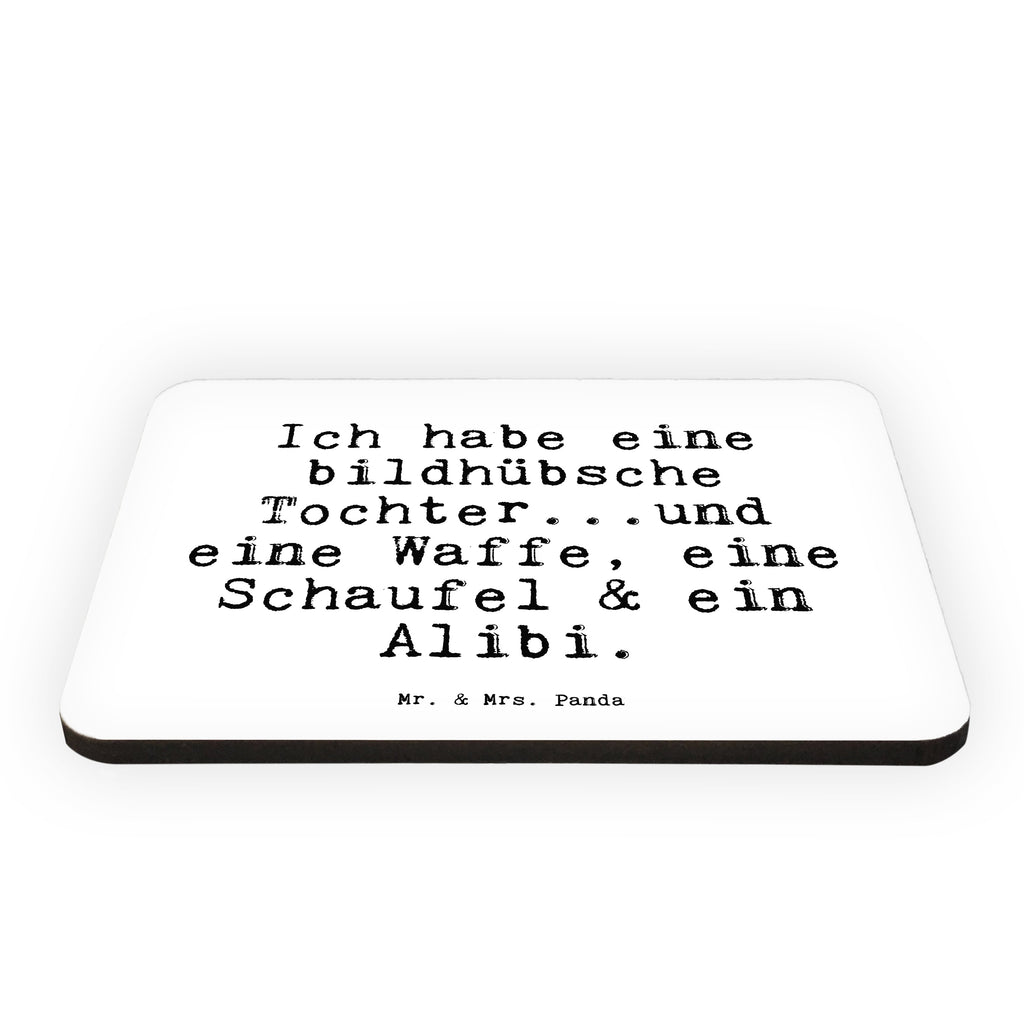 Magnet Sprüche und Zitate Ich habe eine bildhübsche Tochter...und eine Waffe, eine Schaufel & ein Alibi. Kühlschrankmagnet, Pinnwandmagnet, Souvenir Magnet, Motivmagnete, Dekomagnet, Whiteboard Magnet, Notiz Magnet, Kühlschrank Dekoration, Spruch, Sprüche, lustige Sprüche, Weisheiten, Zitate, Spruch Geschenke, Spruch Sprüche Weisheiten Zitate Lustig Weisheit Worte