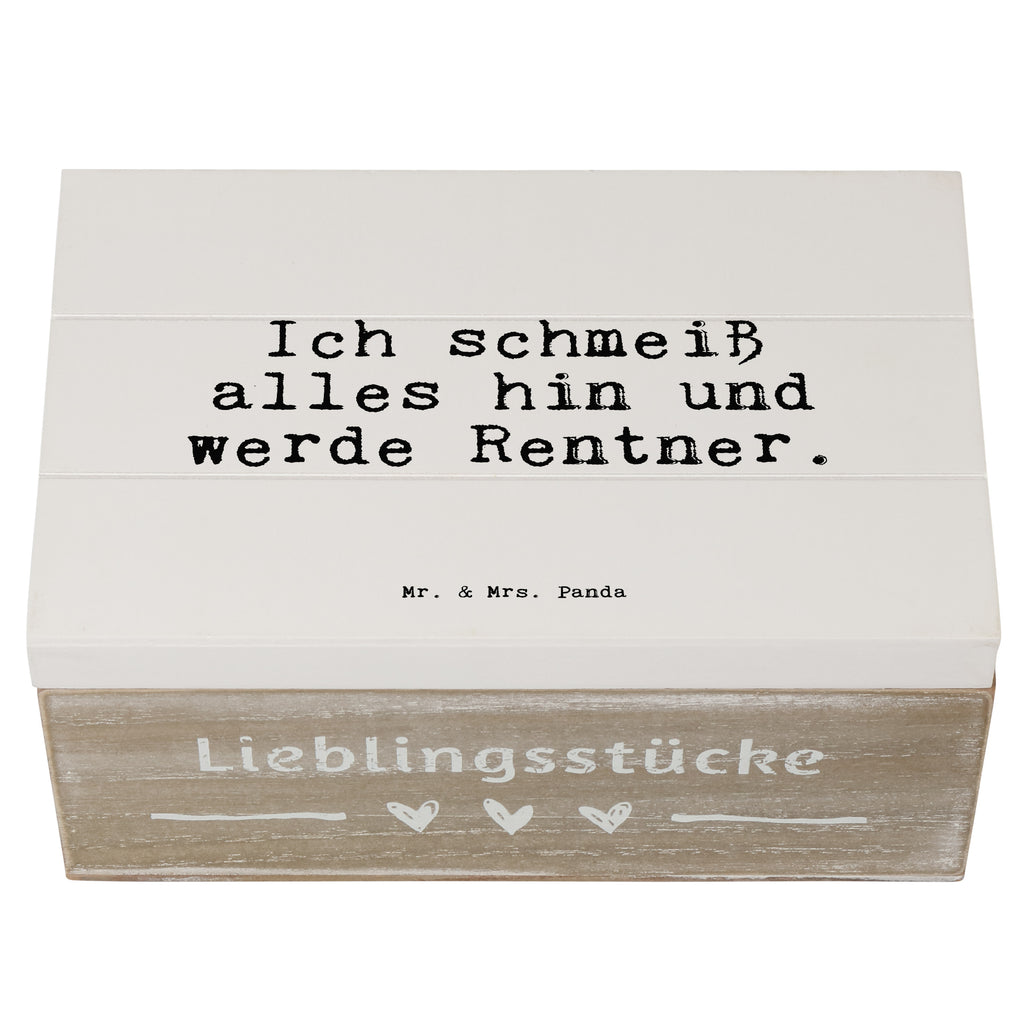 Holzkiste Ich schmeiß alles hin... Holzkiste, Kiste, Schatzkiste, Truhe, Schatulle, XXL, Erinnerungsbox, Erinnerungskiste, Dekokiste, Aufbewahrungsbox, Geschenkbox, Geschenkdose, Spruch, Sprüche, lustige Sprüche, Weisheiten, Zitate, Spruch Geschenke, Spruch Sprüche Weisheiten Zitate Lustig Weisheit Worte