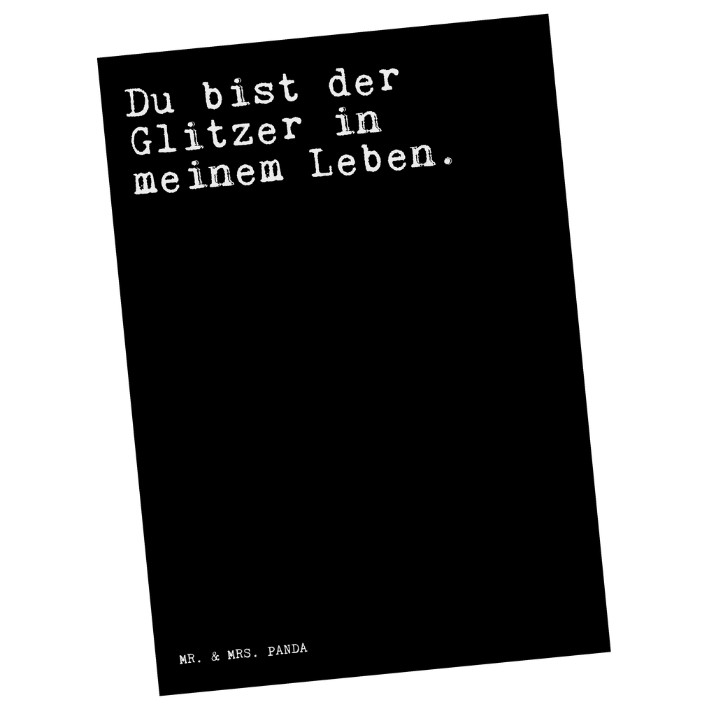 Postkarte Du bist der Glitzer... Postkarte, Karte, Geschenkkarte, Grußkarte, Einladung, Ansichtskarte, Geburtstagskarte, Einladungskarte, Dankeskarte, Ansichtskarten, Einladung Geburtstag, Einladungskarten Geburtstag, Spruch, Sprüche, lustige Sprüche, Weisheiten, Zitate, Spruch Geschenke, Spruch Sprüche Weisheiten Zitate Lustig Weisheit Worte