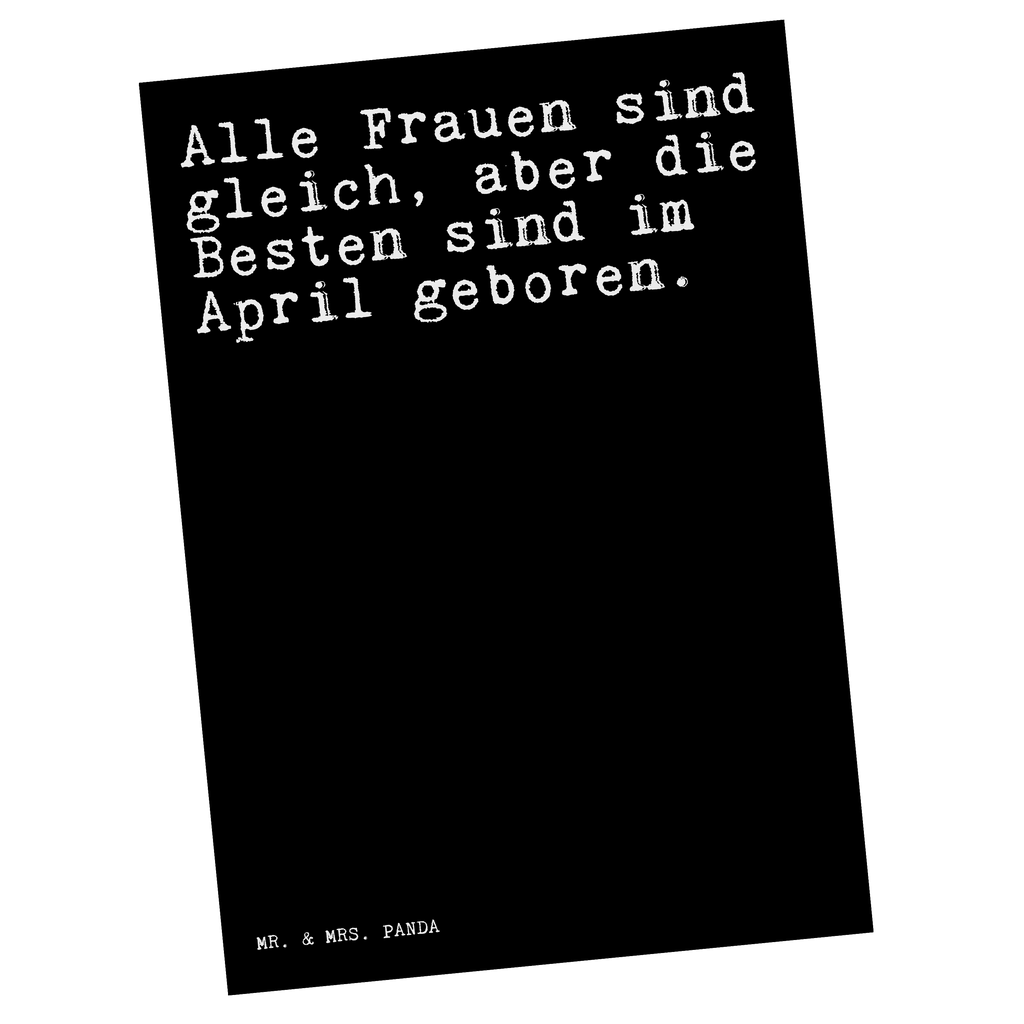 Postkarte Sprüche und Zitate Alle Frauen sind gleich, aber die Besten sind im April geboren. Postkarte, Karte, Geschenkkarte, Grußkarte, Einladung, Ansichtskarte, Geburtstagskarte, Einladungskarte, Dankeskarte, Ansichtskarten, Einladung Geburtstag, Einladungskarten Geburtstag, Spruch, Sprüche, lustige Sprüche, Weisheiten, Zitate, Spruch Geschenke, Spruch Sprüche Weisheiten Zitate Lustig Weisheit Worte