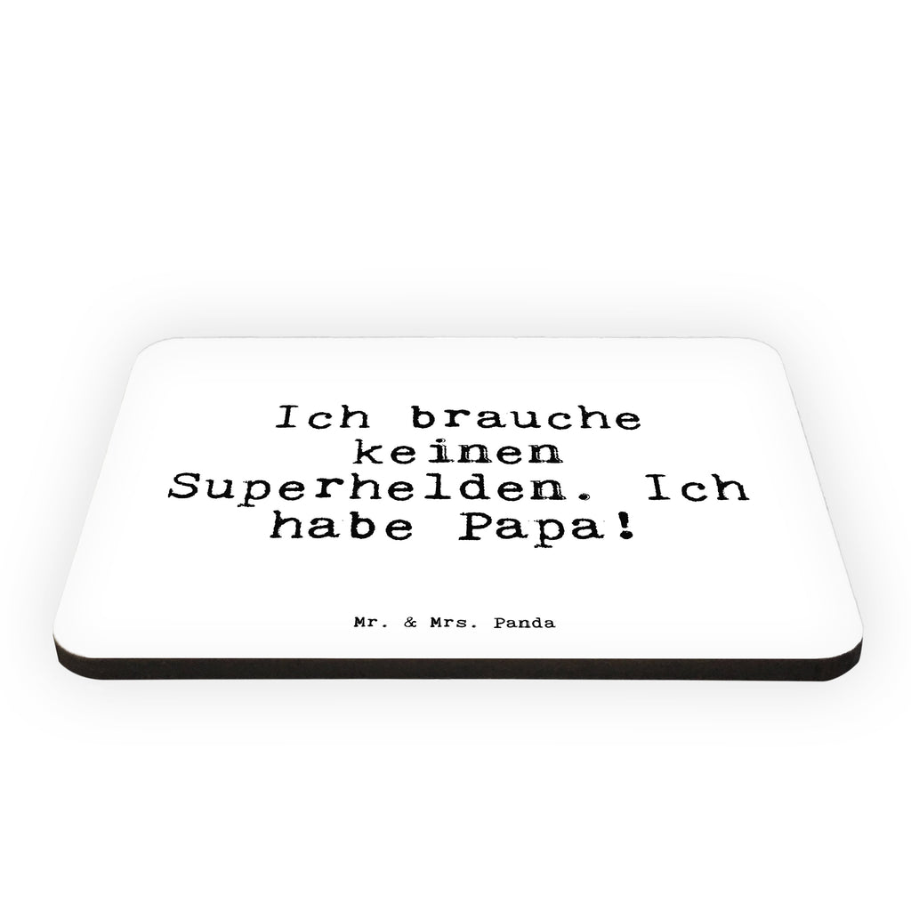 Magnet Sprüche und Zitate Ich brauche keinen Superhelden. Ich habe Papa! Kühlschrankmagnet, Pinnwandmagnet, Souvenir Magnet, Motivmagnete, Dekomagnet, Whiteboard Magnet, Notiz Magnet, Kühlschrank Dekoration, Spruch, Sprüche, lustige Sprüche, Weisheiten, Zitate, Spruch Geschenke, Spruch Sprüche Weisheiten Zitate Lustig Weisheit Worte