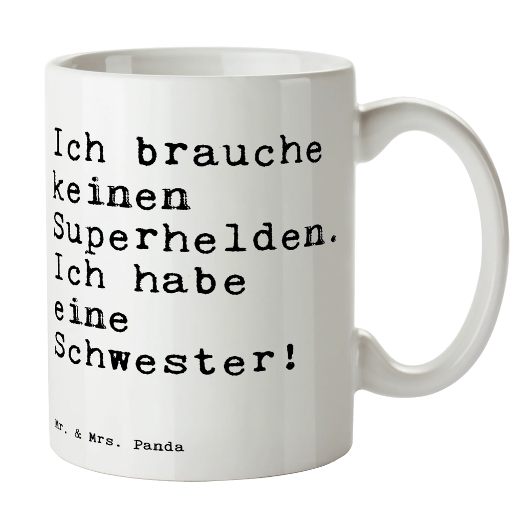 Tasse Sprüche und Zitate Ich brauche keinen Superhelden. Ich habe eine Schwester! Tasse, Kaffeetasse, Teetasse, Becher, Kaffeebecher, Teebecher, Keramiktasse, Porzellantasse, Büro Tasse, Geschenk Tasse, Tasse Sprüche, Tasse Motive, Kaffeetassen, Tasse bedrucken, Designer Tasse, Cappuccino Tassen, Schöne Teetassen, Spruch, Sprüche, lustige Sprüche, Weisheiten, Zitate, Spruch Geschenke, Spruch Sprüche Weisheiten Zitate Lustig Weisheit Worte