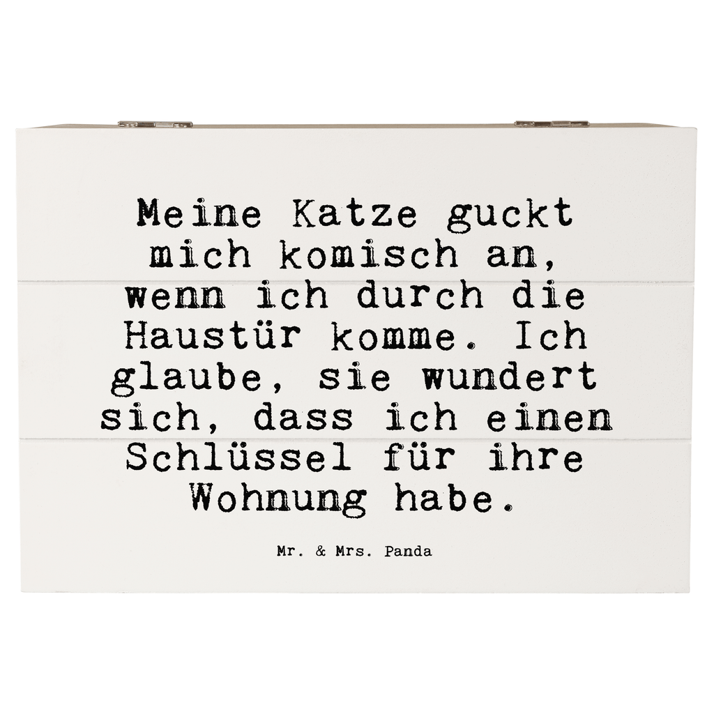 Holzkiste Sprüche und Zitate Meine Katze guckt mich komisch an, wenn ich durch die Haustür komme. Ich glaube, sie wundert sich, dass ich einen Schlüssel für ihre Wohnung habe. Holzkiste, Kiste, Schatzkiste, Truhe, Schatulle, XXL, Erinnerungsbox, Erinnerungskiste, Dekokiste, Aufbewahrungsbox, Geschenkbox, Geschenkdose, Spruch, Sprüche, lustige Sprüche, Weisheiten, Zitate, Spruch Geschenke, Spruch Sprüche Weisheiten Zitate Lustig Weisheit Worte