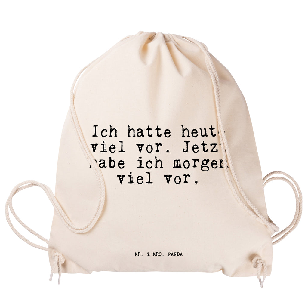 Sportbeutel Ich hatte heute viel... Sportbeutel, Turnbeutel, Beutel, Sporttasche, Tasche, Stoffbeutel, Sportbeutel Kinder, Gymsack, Beutel Rucksack, Kleine Sporttasche, Sportzubehör, Turnbeutel Baumwolle, Spruch, Sprüche, lustige Sprüche, Weisheiten, Zitate, Spruch Geschenke, Spruch Sprüche Weisheiten Zitate Lustig Weisheit Worte