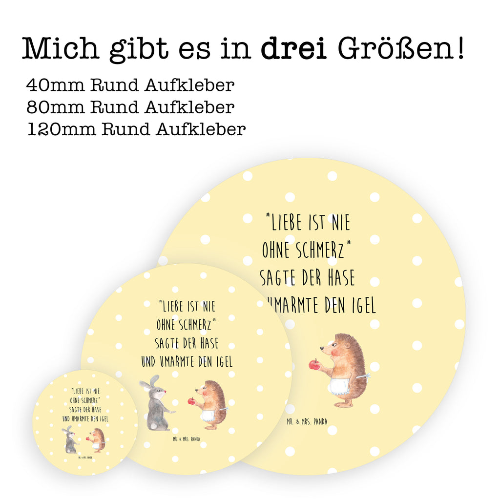 Rund Aufkleber Liebe ist nie ohne Schmerz Sticker, Aufkleber, Etikett, Tiermotive, Gute Laune, lustige Sprüche, Tiere, Igel und Hase, Igel, Hase, Liebe Spruch, Liebeskummer Geschenk, Herzschmerz, Trösten, Trennungsschmerz, Spruch romantisch