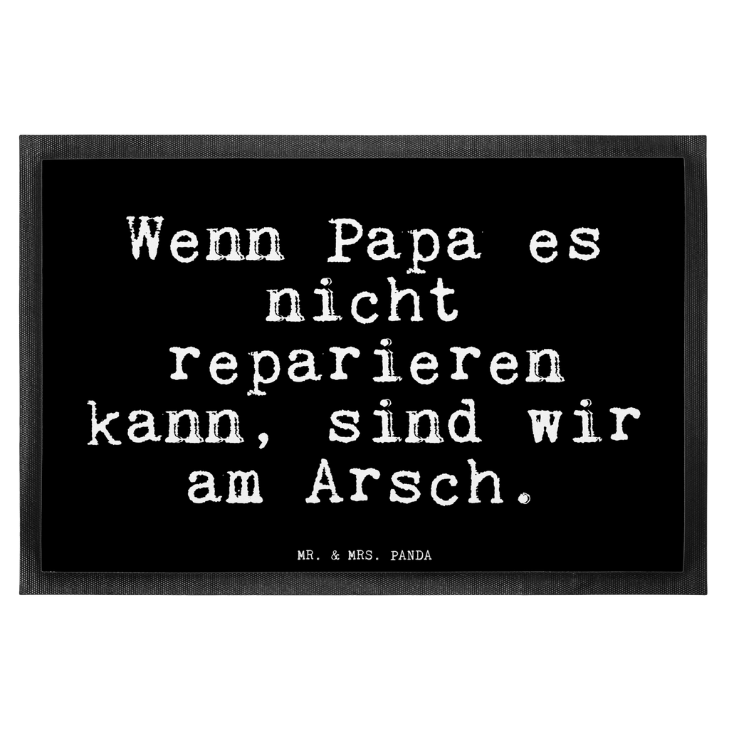 Fußmatte Wenn Papa es nicht... Türvorleger, Schmutzmatte, Fußabtreter, Matte, Schmutzfänger, Fußabstreifer, Schmutzfangmatte, Türmatte, Motivfußmatte, Haustürmatte, Vorleger, Fussmatten, Fußmatten, Gummimatte, Fußmatte außen, Fußmatte innen, Fussmatten online, Gummi Matte, Sauberlaufmatte, Fußmatte waschbar, Fußmatte outdoor, Schmutzfangmatte waschbar, Eingangsteppich, Fußabstreifer außen, Fußabtreter außen, Schmutzfangteppich, Fußmatte außen wetterfest, Spruch, Sprüche, lustige Sprüche, Weisheiten, Zitate, Spruch Geschenke, Glizer Spruch Sprüche Weisheiten Zitate Lustig Weisheit Worte