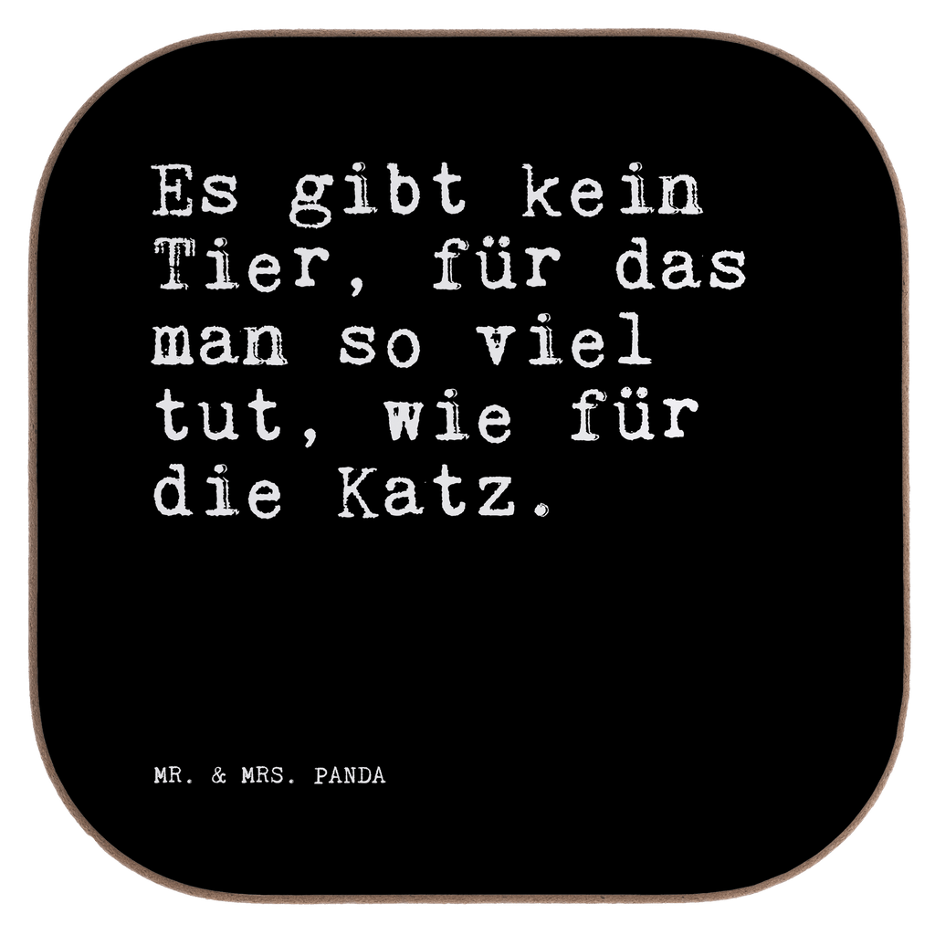 Quadratische Untersetzer Sprüche und Zitate Es gibt kein Tier, für das man so viel tut, wie für die Katz. Untersetzer, Bierdeckel, Glasuntersetzer, Untersetzer Gläser, Getränkeuntersetzer, Untersetzer aus Holz, Untersetzer für Gläser, Korkuntersetzer, Untersetzer Holz, Holzuntersetzer, Tassen Untersetzer, Untersetzer Design, Spruch, Sprüche, lustige Sprüche, Weisheiten, Zitate, Spruch Geschenke, Spruch Sprüche Weisheiten Zitate Lustig Weisheit Worte