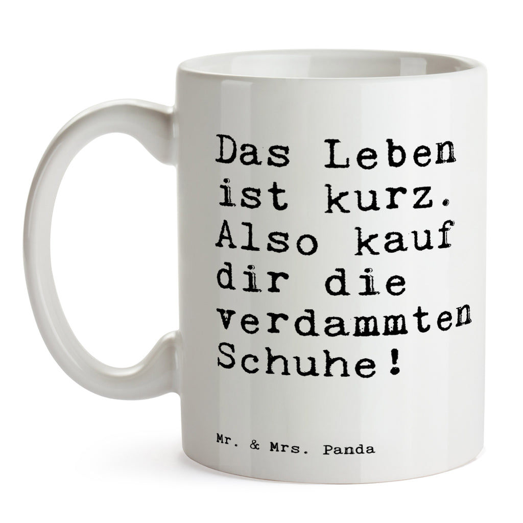 Tasse Das Leben ist kurz.... Tasse, Kaffeetasse, Teetasse, Becher, Kaffeebecher, Teebecher, Keramiktasse, Porzellantasse, Büro Tasse, Geschenk Tasse, Tasse Sprüche, Tasse Motive, Kaffeetassen, Tasse bedrucken, Designer Tasse, Cappuccino Tassen, Schöne Teetassen, Spruch, Sprüche, lustige Sprüche, Weisheiten, Zitate, Spruch Geschenke, Spruch Sprüche Weisheiten Zitate Lustig Weisheit Worte