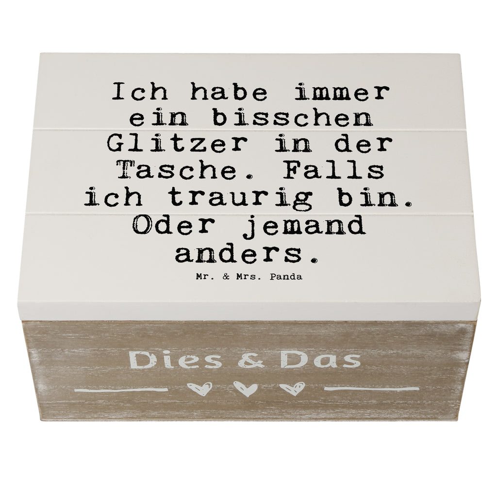 Holzkiste Sprüche und Zitate Ich habe immer ein bisschen Glitzer in der Tasche. Falls ich traurig bin. Oder jemand anders. Holzkiste, Kiste, Schatzkiste, Truhe, Schatulle, XXL, Erinnerungsbox, Erinnerungskiste, Dekokiste, Aufbewahrungsbox, Geschenkbox, Geschenkdose, Spruch, Sprüche, lustige Sprüche, Weisheiten, Zitate, Spruch Geschenke, Spruch Sprüche Weisheiten Zitate Lustig Weisheit Worte