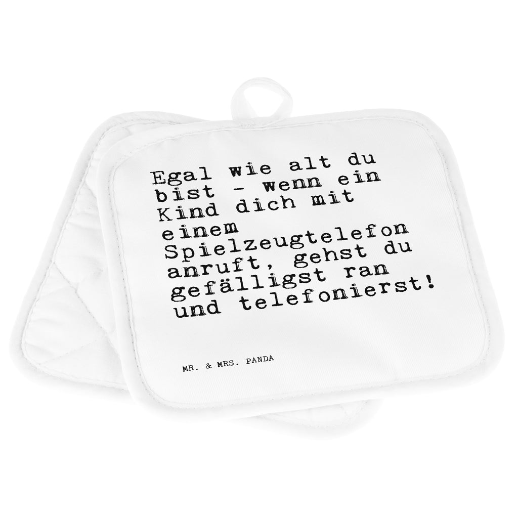 2er Set Topflappen  Sprüche und Zitate Egal wie alt du bist - wenn ein Kind dich mit einem Spielzeugtelefon anruft, gehst du gefälligst ran und telefonierst! Topflappen, Topfuntersetzer, Ofenhandschuh, Topflappen Set, Topflappen lustig, Topflappen mit Spruch, Ofenhandschuhe, Topfhandschuhe, Topfhandschuh, Topflappenset, Topflappen 2er Set, Schöne Topflappen, Spruch, Sprüche, lustige Sprüche, Weisheiten, Zitate, Spruch Geschenke, Spruch Sprüche Weisheiten Zitate Lustig Weisheit Worte