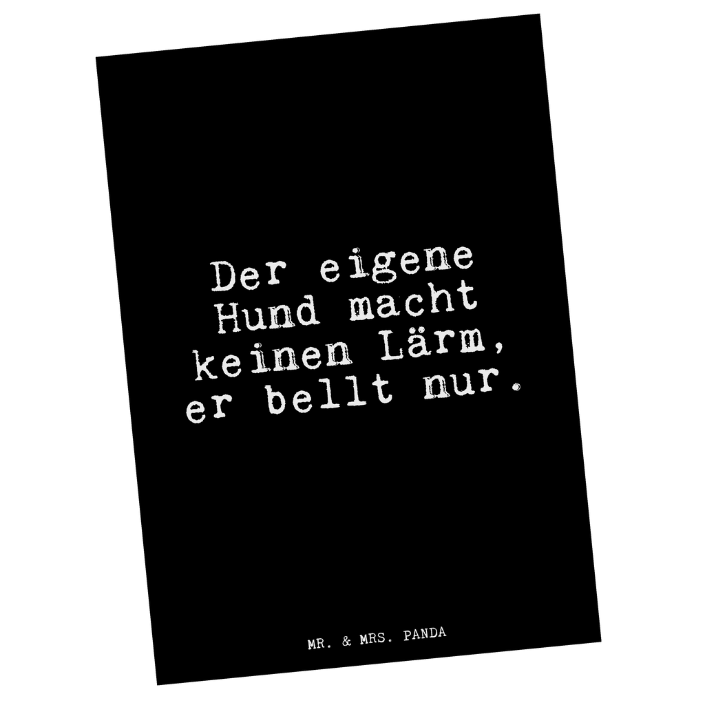 Postkarte Der eigene Hund macht... Postkarte, Karte, Geschenkkarte, Grußkarte, Einladung, Ansichtskarte, Geburtstagskarte, Einladungskarte, Dankeskarte, Spruch, Sprüche, lustige Sprüche, Weisheiten, Zitate, Spruch Geschenke, Glizer Spruch Sprüche Weisheiten Zitate Lustig Weisheit Worte