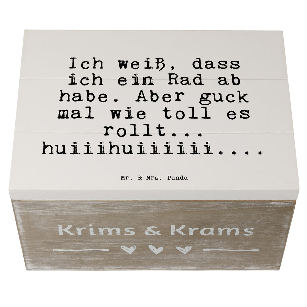 Holzkiste Sprüche und Zitate Ich weiß, dass ich ein Rad ab habe. Aber guck mal wie toll es rollt... huiiihuiiiiii.... Holzkiste, Kiste, Schatzkiste, Truhe, Schatulle, XXL, Erinnerungsbox, Erinnerungskiste, Dekokiste, Aufbewahrungsbox, Geschenkbox, Geschenkdose, Spruch, Sprüche, lustige Sprüche, Weisheiten, Zitate, Spruch Geschenke, Spruch Sprüche Weisheiten Zitate Lustig Weisheit Worte