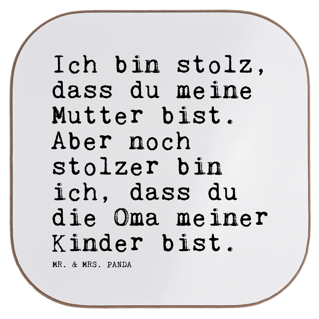 Quadratische Untersetzer Sprüche und Zitate Ich bin stolz, dass du meine Mutter bist. Aber noch stolzer bin ich, dass du die Oma meiner Kinder bist. Untersetzer, Bierdeckel, Glasuntersetzer, Untersetzer Gläser, Getränkeuntersetzer, Untersetzer aus Holz, Untersetzer für Gläser, Korkuntersetzer, Untersetzer Holz, Holzuntersetzer, Tassen Untersetzer, Untersetzer Design, Spruch, Sprüche, lustige Sprüche, Weisheiten, Zitate, Spruch Geschenke, Spruch Sprüche Weisheiten Zitate Lustig Weisheit Worte