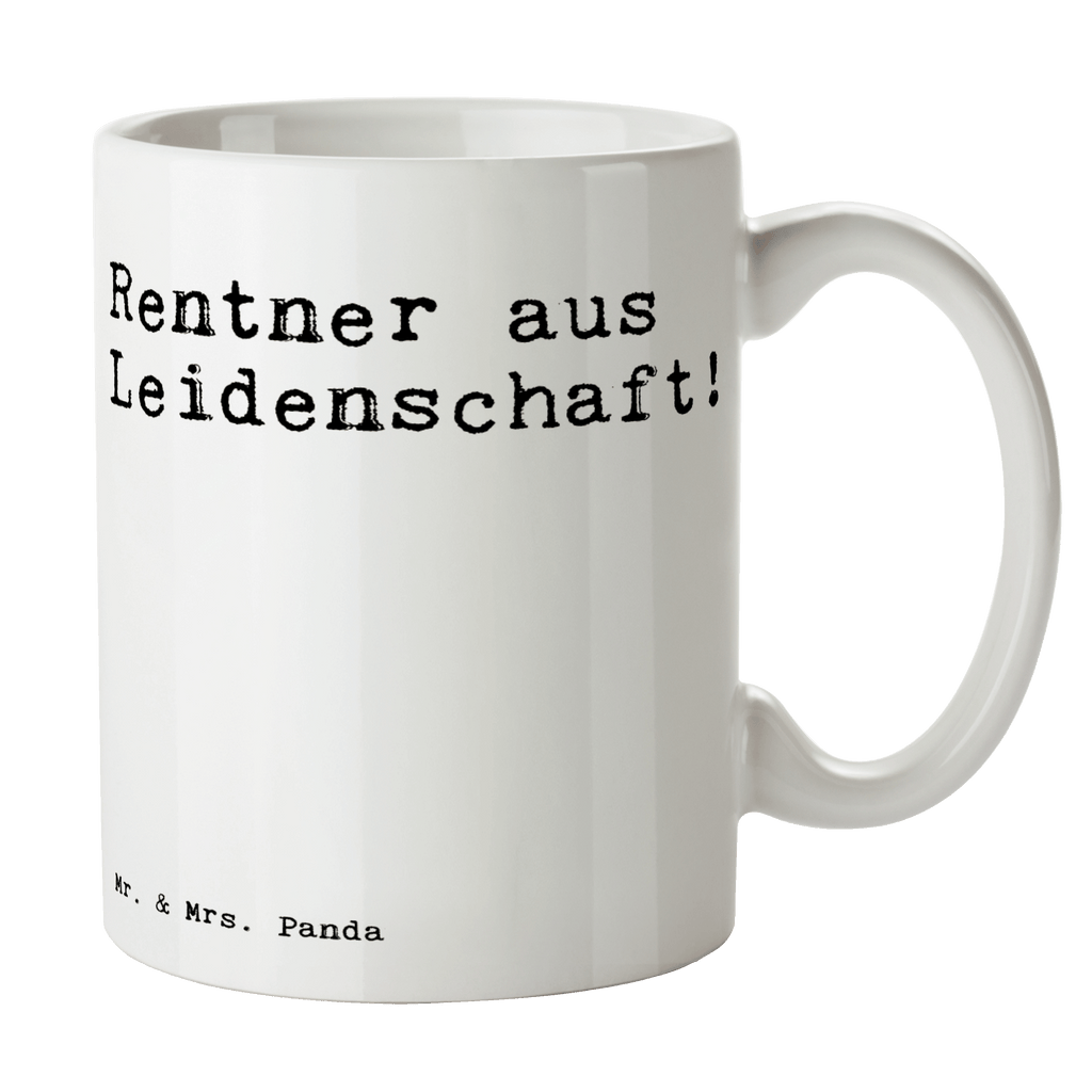 Tasse Rentner aus Leidenschaft! Tasse, Kaffeetasse, Teetasse, Becher, Kaffeebecher, Teebecher, Keramiktasse, Porzellantasse, Büro Tasse, Geschenk Tasse, Tasse Sprüche, Tasse Motive, Kaffeetassen, Tasse bedrucken, Designer Tasse, Cappuccino Tassen, Schöne Teetassen, Spruch, Sprüche, lustige Sprüche, Weisheiten, Zitate, Spruch Geschenke, Spruch Sprüche Weisheiten Zitate Lustig Weisheit Worte