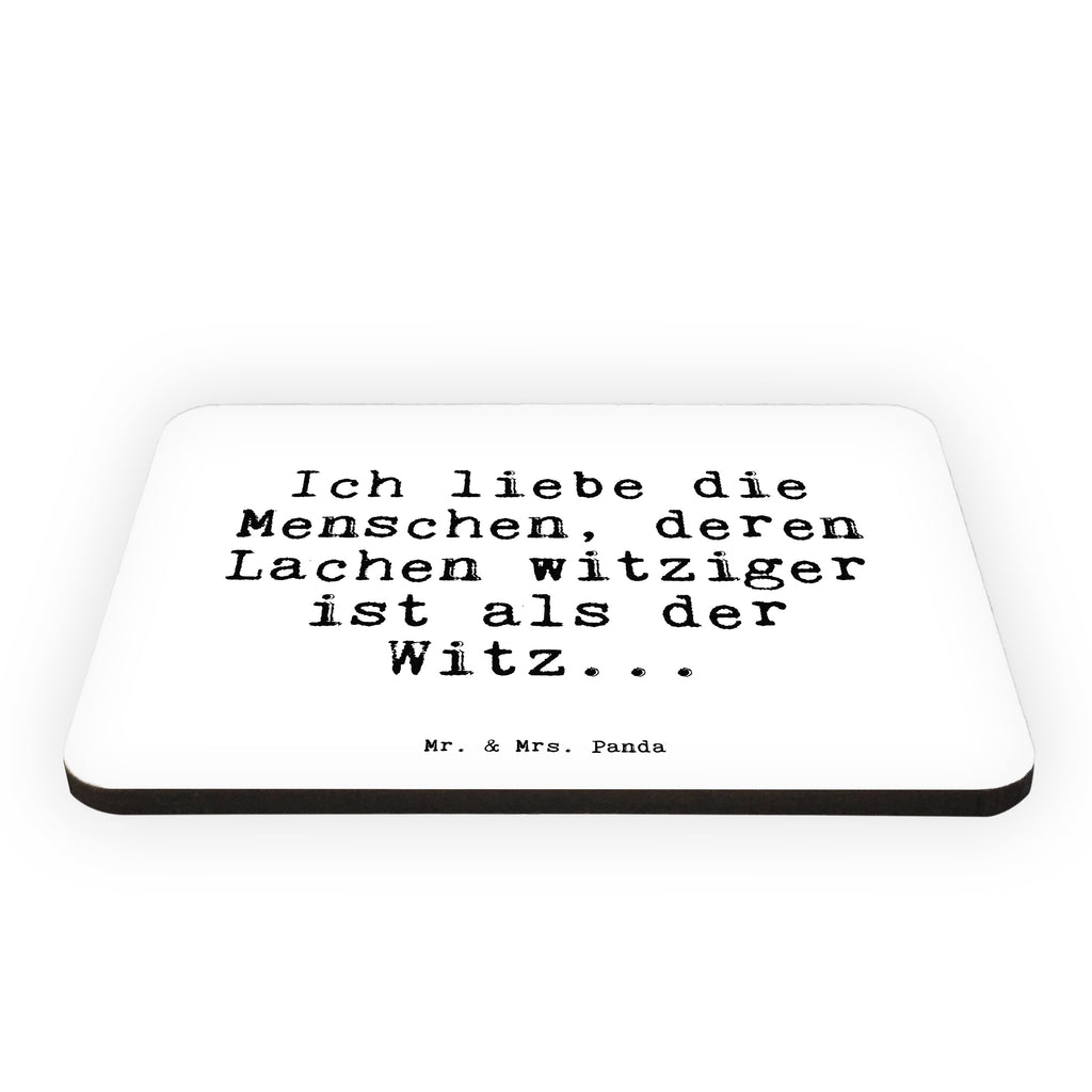 Magnet Sprüche und Zitate Ich liebe die Menschen, deren Lachen witziger ist als der Witz... Kühlschrankmagnet, Pinnwandmagnet, Souvenir Magnet, Motivmagnete, Dekomagnet, Whiteboard Magnet, Notiz Magnet, Kühlschrank Dekoration, Spruch, Sprüche, lustige Sprüche, Weisheiten, Zitate, Spruch Geschenke, Spruch Sprüche Weisheiten Zitate Lustig Weisheit Worte