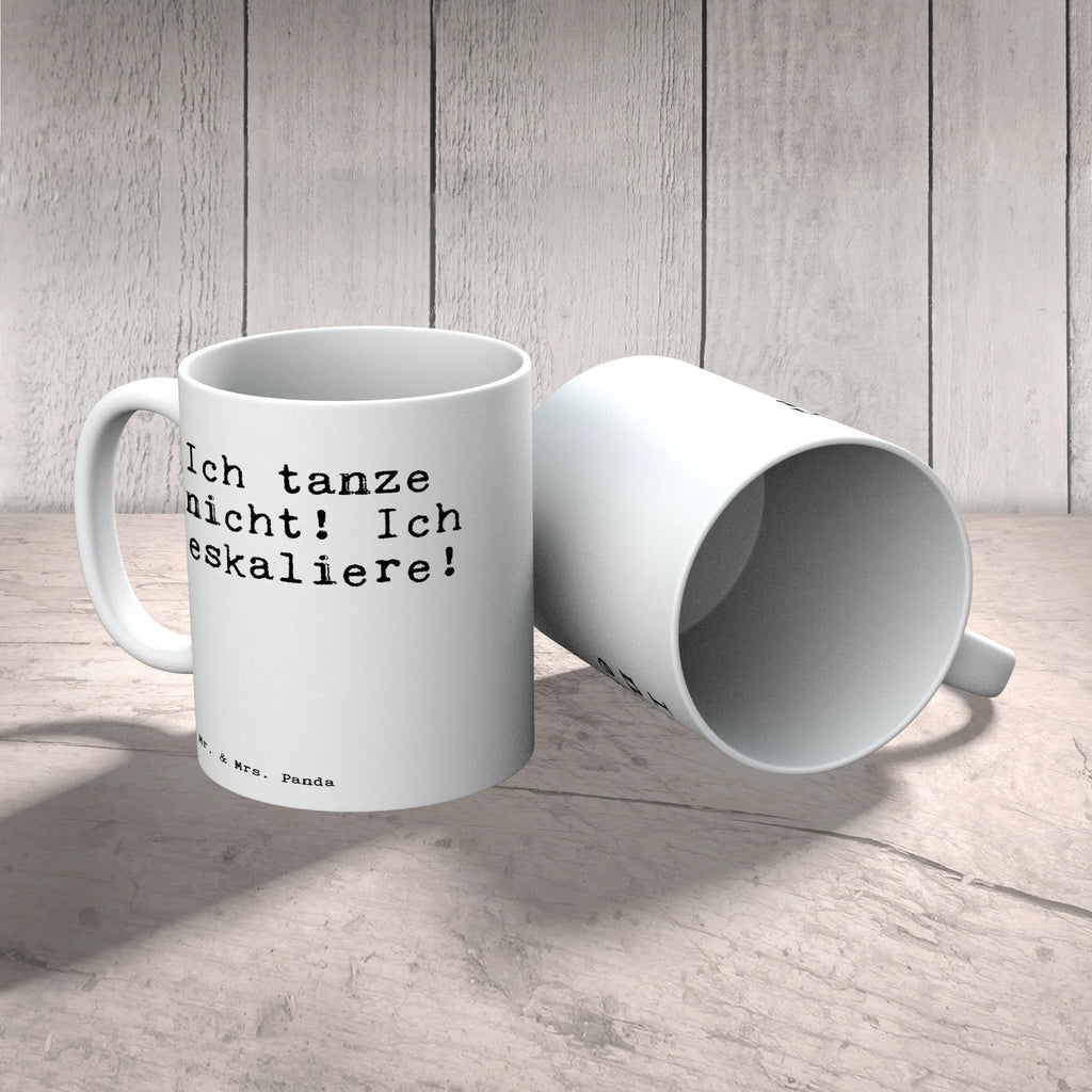 Tasse Ich tanze nicht! Ich... Tasse, Kaffeetasse, Teetasse, Becher, Kaffeebecher, Teebecher, Keramiktasse, Porzellantasse, Büro Tasse, Geschenk Tasse, Tasse Sprüche, Tasse Motive, Kaffeetassen, Tasse bedrucken, Designer Tasse, Cappuccino Tassen, Schöne Teetassen, Spruch, Sprüche, lustige Sprüche, Weisheiten, Zitate, Spruch Geschenke, Spruch Sprüche Weisheiten Zitate Lustig Weisheit Worte