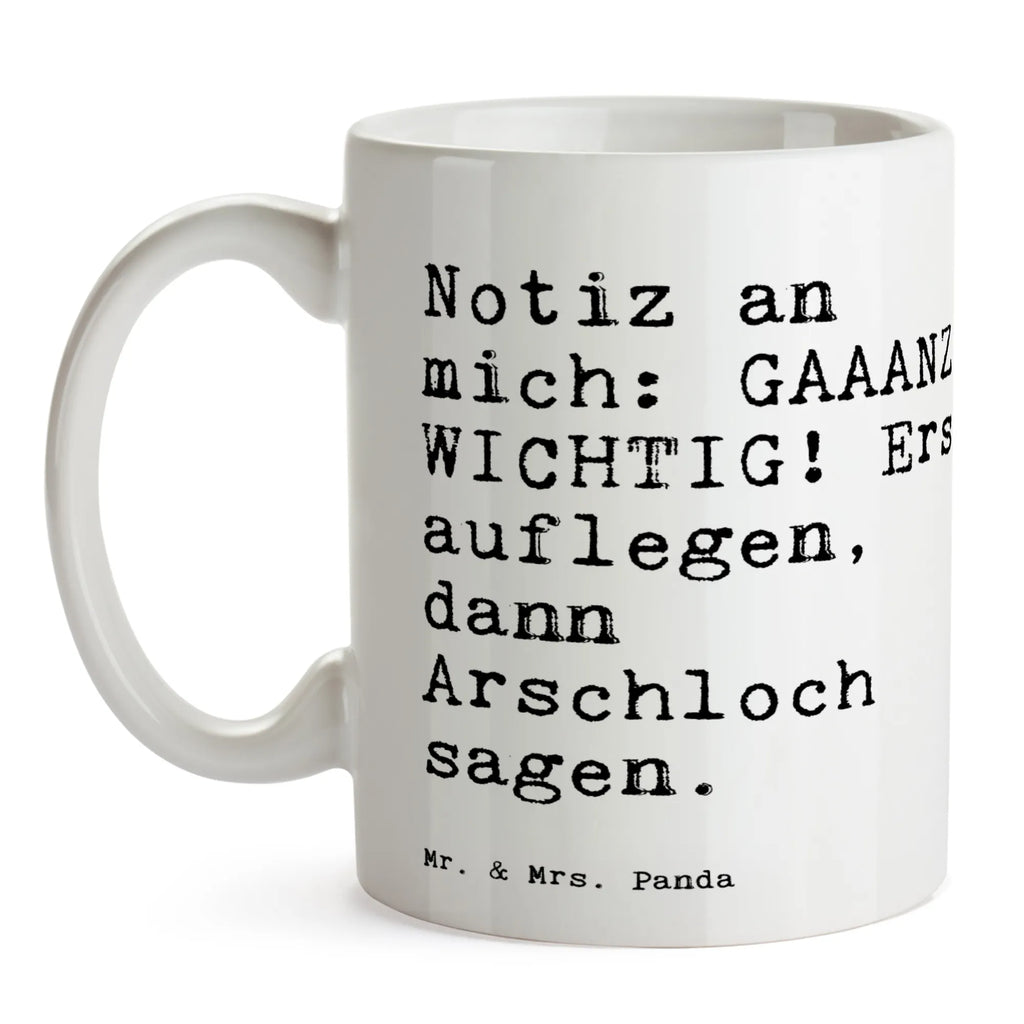 Tasse Sprüche und Zitate Notiz an mich: GAAANZ WICHTIG! Erst auflegen, dann Arschloch sagen. Tasse, Kaffeetasse, Teetasse, Becher, Kaffeebecher, Teebecher, Keramiktasse, Porzellantasse, Büro Tasse, Geschenk Tasse, Tasse Sprüche, Tasse Motive, Kaffeetassen, Tasse bedrucken, Designer Tasse, Cappuccino Tassen, Schöne Teetassen, Spruch, Sprüche, lustige Sprüche, Weisheiten, Zitate, Spruch Geschenke, Spruch Sprüche Weisheiten Zitate Lustig Weisheit Worte