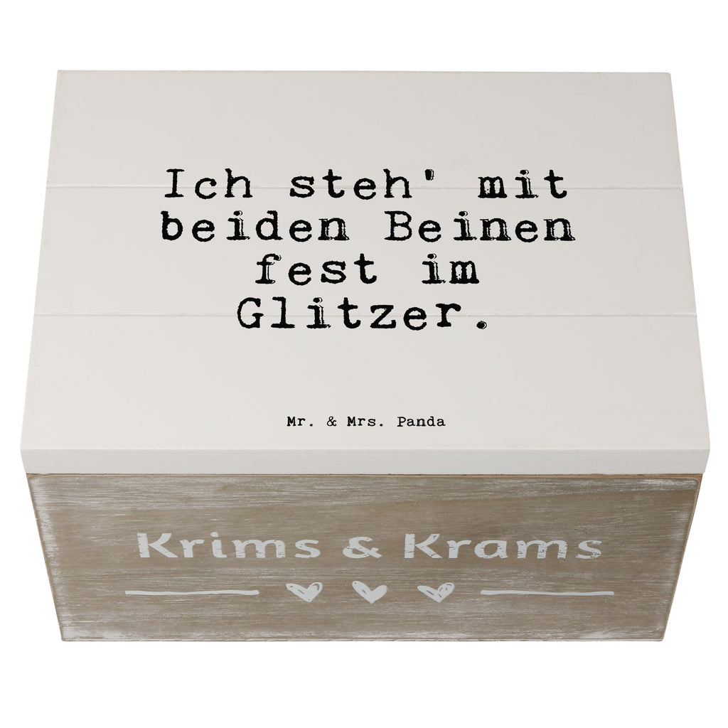 Holzkiste Sprüche und Zitate Ich steh' mit beiden Beinen fest im Glitzer. Holzkiste, Kiste, Schatzkiste, Truhe, Schatulle, XXL, Erinnerungsbox, Erinnerungskiste, Dekokiste, Aufbewahrungsbox, Geschenkbox, Geschenkdose, Spruch, Sprüche, lustige Sprüche, Weisheiten, Zitate, Spruch Geschenke, Spruch Sprüche Weisheiten Zitate Lustig Weisheit Worte