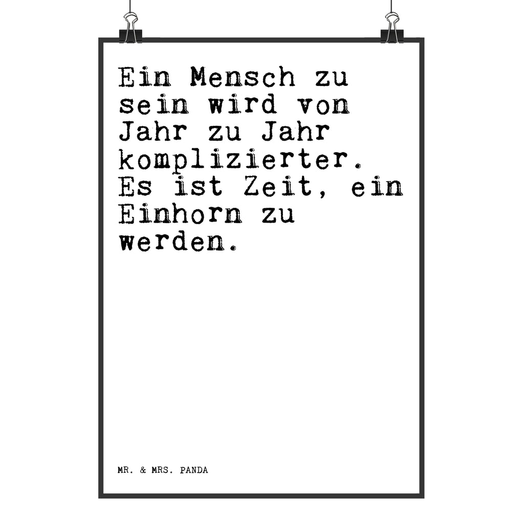 Poster Sprüche und Zitate Ein Mensch zu sein wird von Jahr zu Jahr komplizierter. Es ist Zeit, ein Einhorn zu werden. Poster, Wandposter, Bild, Wanddeko, Küchenposter, Kinderposter, Wanddeko Bild, Raumdekoration, Wanddekoration, Handgemaltes Poster, Mr. & Mrs. Panda Poster, Designposter, Kunstdruck, Posterdruck, Spruch, Sprüche, lustige Sprüche, Weisheiten, Zitate, Spruch Geschenke, Spruch Sprüche Weisheiten Zitate Lustig Weisheit Worte