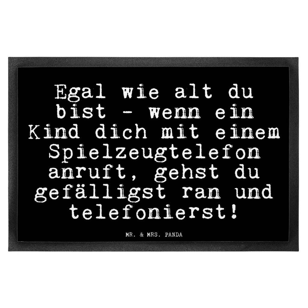 Fußmatte Egal wie alt du... Türvorleger, Schmutzmatte, Fußabtreter, Matte, Schmutzfänger, Fußabstreifer, Schmutzfangmatte, Türmatte, Motivfußmatte, Haustürmatte, Vorleger, Fussmatten, Fußmatten, Gummimatte, Fußmatte außen, Fußmatte innen, Fussmatten online, Gummi Matte, Sauberlaufmatte, Fußmatte waschbar, Fußmatte outdoor, Schmutzfangmatte waschbar, Eingangsteppich, Fußabstreifer außen, Fußabtreter außen, Schmutzfangteppich, Fußmatte außen wetterfest, Spruch, Sprüche, lustige Sprüche, Weisheiten, Zitate, Spruch Geschenke, Glizer Spruch Sprüche Weisheiten Zitate Lustig Weisheit Worte