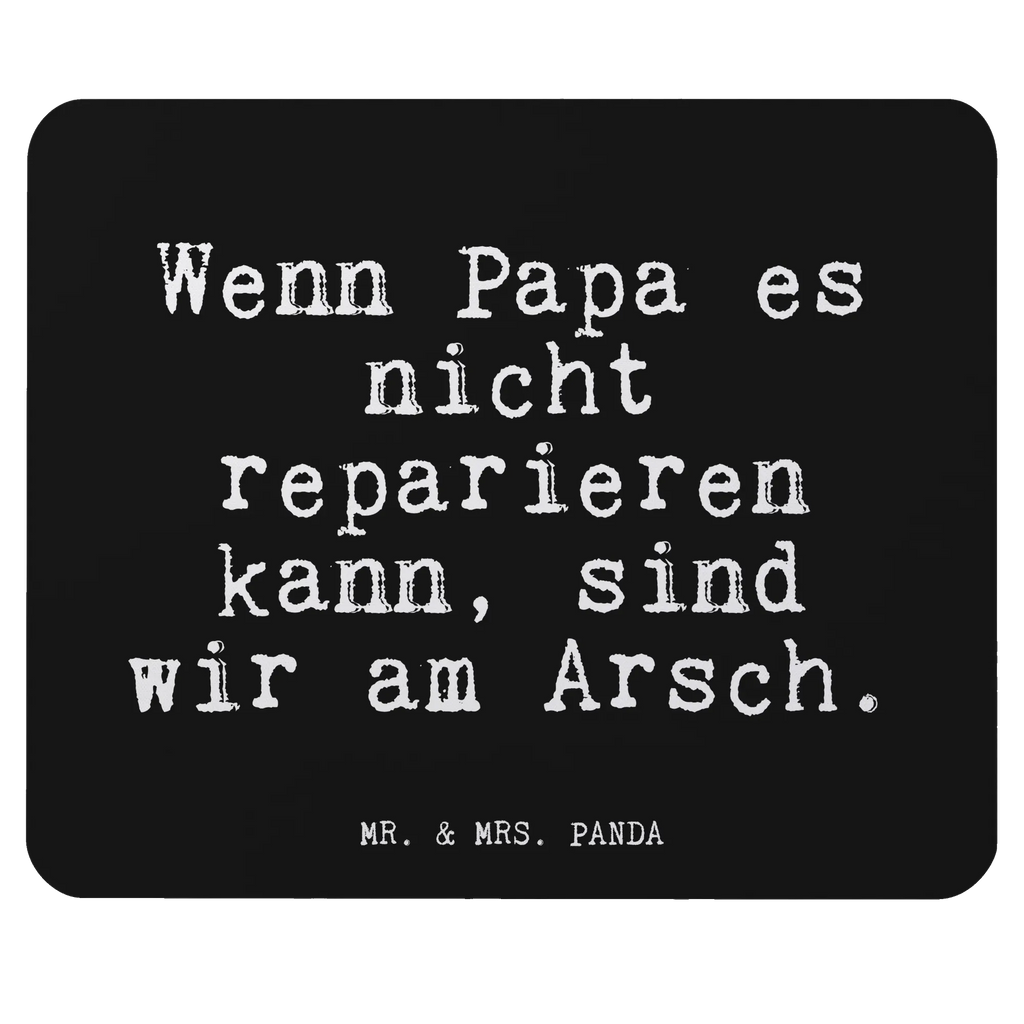 Mauspad Fun Talk Wenn Papa es nicht reparieren kann, sind wir am Arsch. Mousepad, Computer zubehör, Büroausstattung, PC Zubehör, Arbeitszimmer, Mauspad, Einzigartiges Mauspad, Designer Mauspad, Mausunterlage, Mauspad Büro, Spruch, Sprüche, lustige Sprüche, Weisheiten, Zitate, Spruch Geschenke, Glizer Spruch Sprüche Weisheiten Zitate Lustig Weisheit Worte