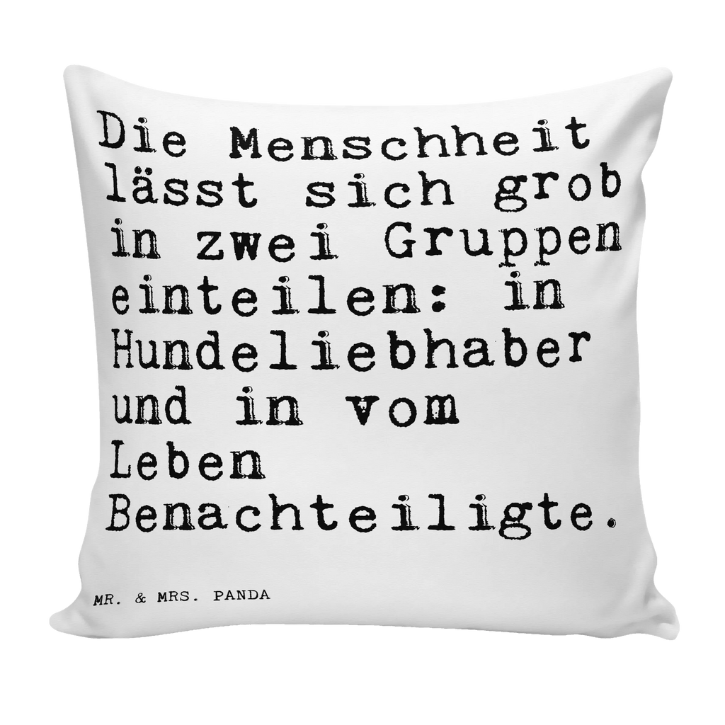 40x40 Kissen Sprüche und Zitate Die Menschheit lässt sich grob in zwei Gruppen einteilen: in Hundeliebhaber und in vom Leben Benachteiligte. Kissenhülle, Kopfkissen, Sofakissen, Dekokissen, Motivkissen, sofakissen, sitzkissen, Kissen, Kissenbezüge, Kissenbezug 40x40, Kissen 40x40, Kissenhülle 40x40, Zierkissen, Couchkissen, Dekokissen Sofa, Sofakissen 40x40, Dekokissen 40x40, Kopfkissen 40x40, Kissen 40x40 Waschbar, Spruch, Sprüche, lustige Sprüche, Weisheiten, Zitate, Spruch Geschenke, Spruch Sprüche Weisheiten Zitate Lustig Weisheit Worte