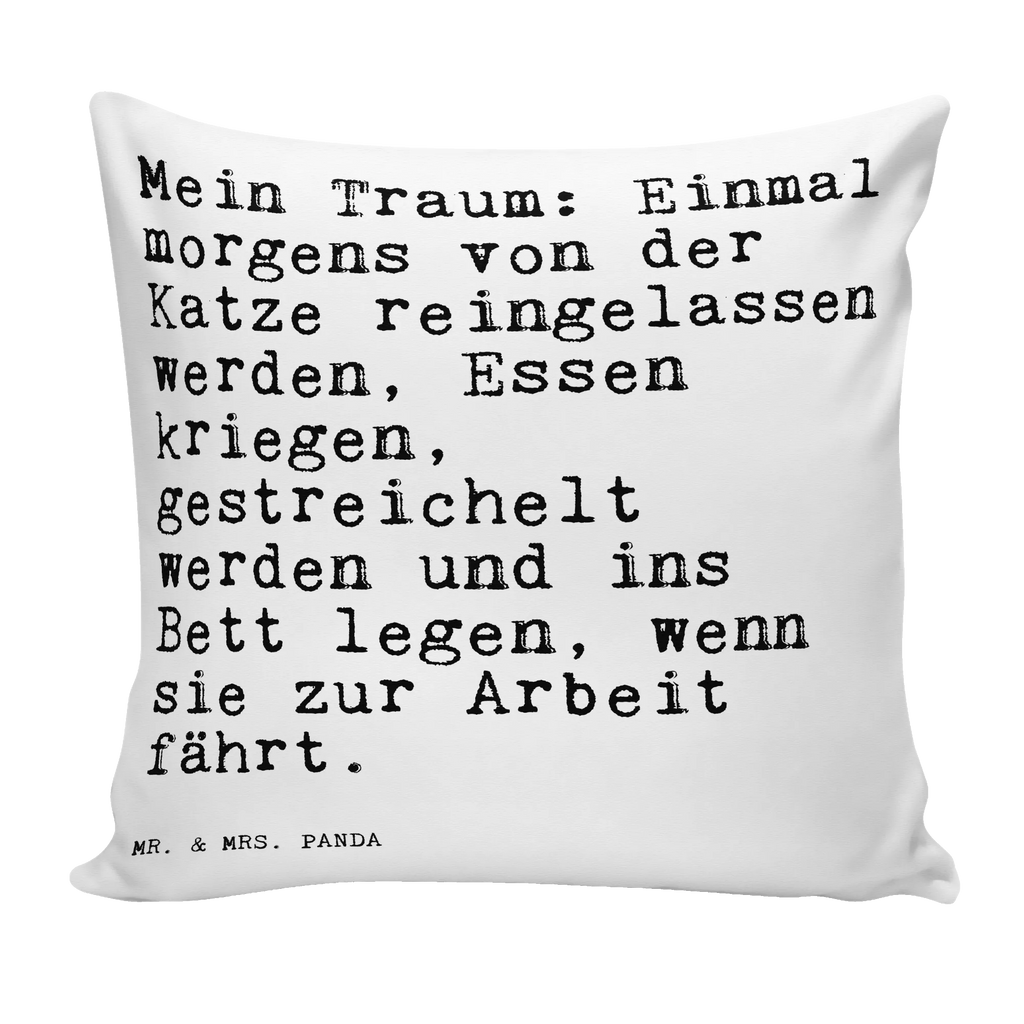 40x40 Kissen Sprüche und Zitate Mein Traum: Einmal morgens von der Katze reingelassen werden, Essen kriegen, gestreichelt werden und ins Bett legen, wenn sie zur Arbeit fährt. Kissenhülle, Kopfkissen, Sofakissen, Dekokissen, Motivkissen, sofakissen, sitzkissen, Kissen, Kissenbezüge, Kissenbezug 40x40, Kissen 40x40, Kissenhülle 40x40, Zierkissen, Couchkissen, Dekokissen Sofa, Sofakissen 40x40, Dekokissen 40x40, Kopfkissen 40x40, Kissen 40x40 Waschbar, Spruch, Sprüche, lustige Sprüche, Weisheiten, Zitate, Spruch Geschenke, Spruch Sprüche Weisheiten Zitate Lustig Weisheit Worte