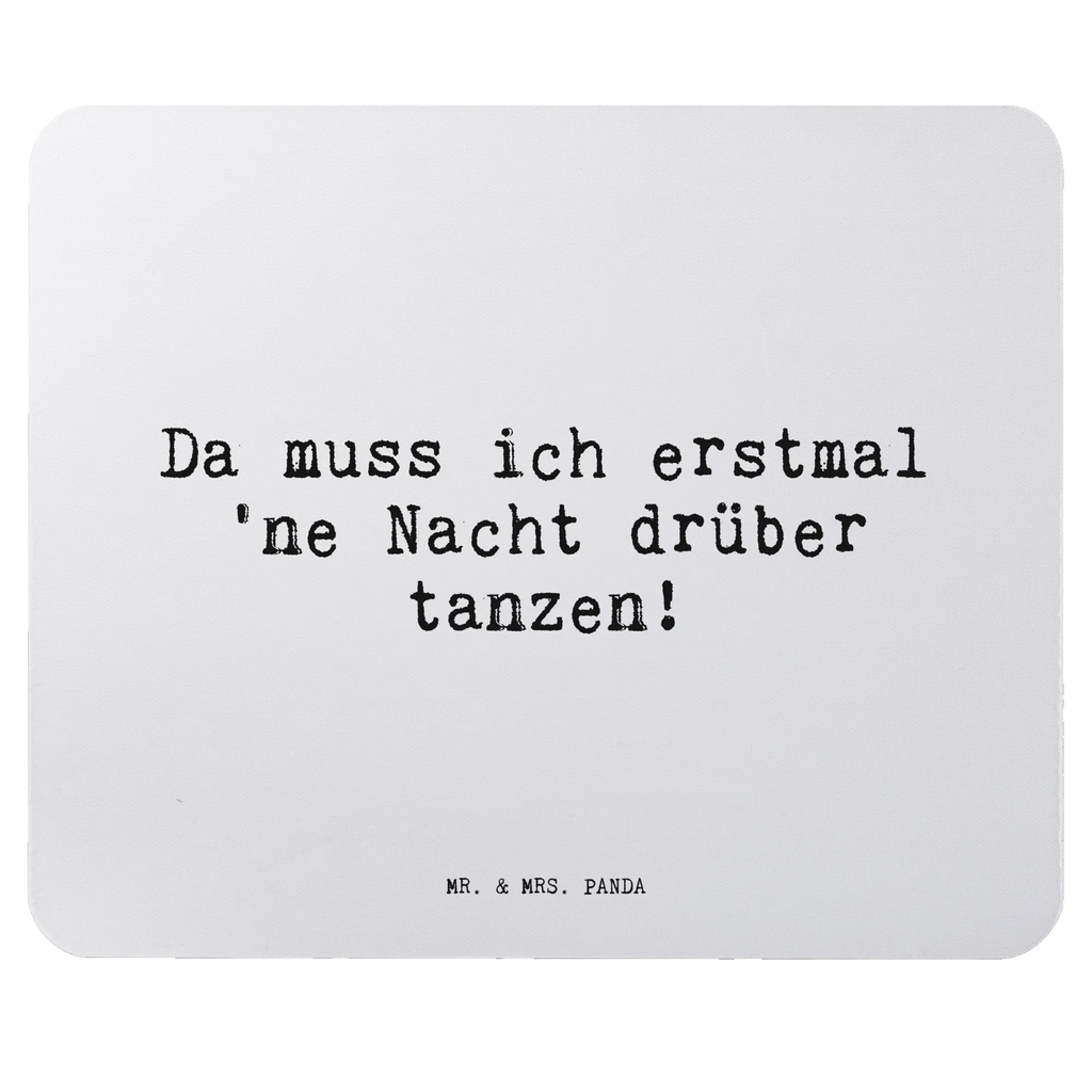 Mauspad Sprüche und Zitate Da muss ich erstmal 'ne Nacht drüber tanzen! Mousepad, Computer zubehör, Büroausstattung, PC Zubehör, Arbeitszimmer, Mauspad, Einzigartiges Mauspad, Designer Mauspad, Mausunterlage, Mauspad Büro, Spruch, Sprüche, lustige Sprüche, Weisheiten, Zitate, Spruch Geschenke, Spruch Sprüche Weisheiten Zitate Lustig Weisheit Worte