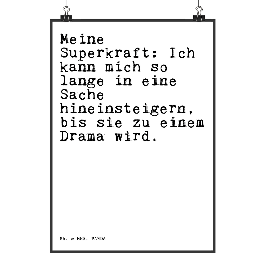 Poster Sprüche und Zitate Meine Superkraft: Ich kann mich so lange in eine Sache hineinsteigern, bis sie zu einem Drama wird. Poster, Wandposter, Bild, Wanddeko, Küchenposter, Kinderposter, Wanddeko Bild, Raumdekoration, Wanddekoration, Handgemaltes Poster, Mr. & Mrs. Panda Poster, Designposter, Kunstdruck, Posterdruck, Spruch, Sprüche, lustige Sprüche, Weisheiten, Zitate, Spruch Geschenke, Spruch Sprüche Weisheiten Zitate Lustig Weisheit Worte