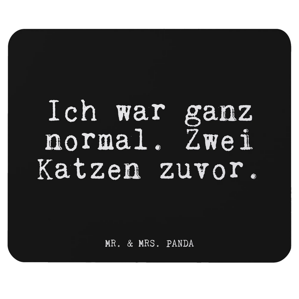 Mauspad Fun Talk Ich war ganz normal. Zwei Katzen zuvor. Mousepad, Computer zubehör, Büroausstattung, PC Zubehör, Arbeitszimmer, Mauspad, Einzigartiges Mauspad, Designer Mauspad, Mausunterlage, Mauspad Büro, Spruch, Sprüche, lustige Sprüche, Weisheiten, Zitate, Spruch Geschenke, Glizer Spruch Sprüche Weisheiten Zitate Lustig Weisheit Worte