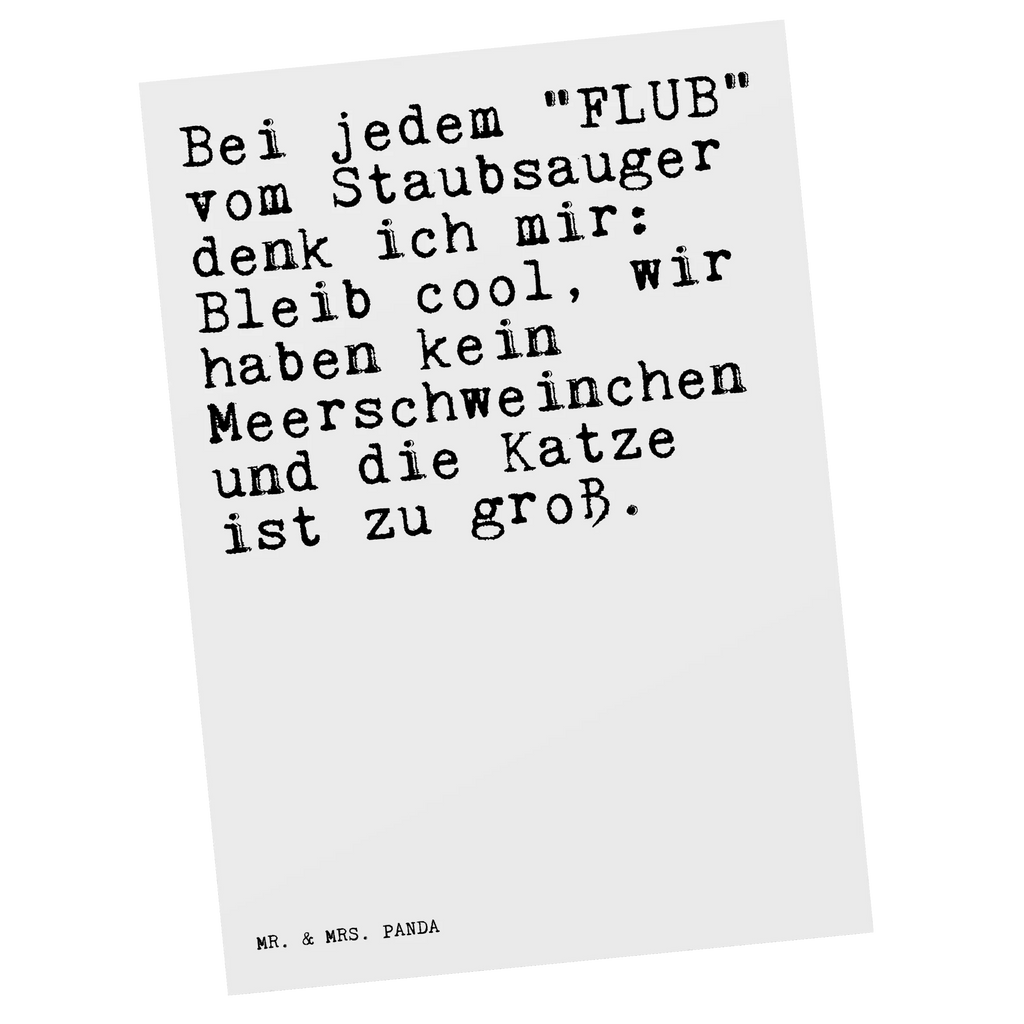 Postkarte Sprüche und Zitate Bei jedem "FLUB" vom Staubsauger denk ich mir: Bleib cool, wir haben kein Meerschweinchen und die Katze ist zu groß. Postkarte, Karte, Geschenkkarte, Grußkarte, Einladung, Ansichtskarte, Geburtstagskarte, Einladungskarte, Dankeskarte, Ansichtskarten, Einladung Geburtstag, Einladungskarten Geburtstag, Spruch, Sprüche, lustige Sprüche, Weisheiten, Zitate, Spruch Geschenke, Spruch Sprüche Weisheiten Zitate Lustig Weisheit Worte