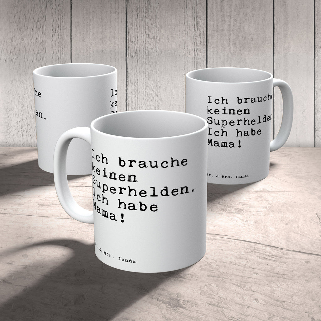 Tasse Ich brauche keinen Superhelden.... Tasse, Kaffeetasse, Teetasse, Becher, Kaffeebecher, Teebecher, Keramiktasse, Porzellantasse, Büro Tasse, Geschenk Tasse, Tasse Sprüche, Tasse Motive, Kaffeetassen, Tasse bedrucken, Designer Tasse, Cappuccino Tassen, Schöne Teetassen, Spruch, Sprüche, lustige Sprüche, Weisheiten, Zitate, Spruch Geschenke, Spruch Sprüche Weisheiten Zitate Lustig Weisheit Worte